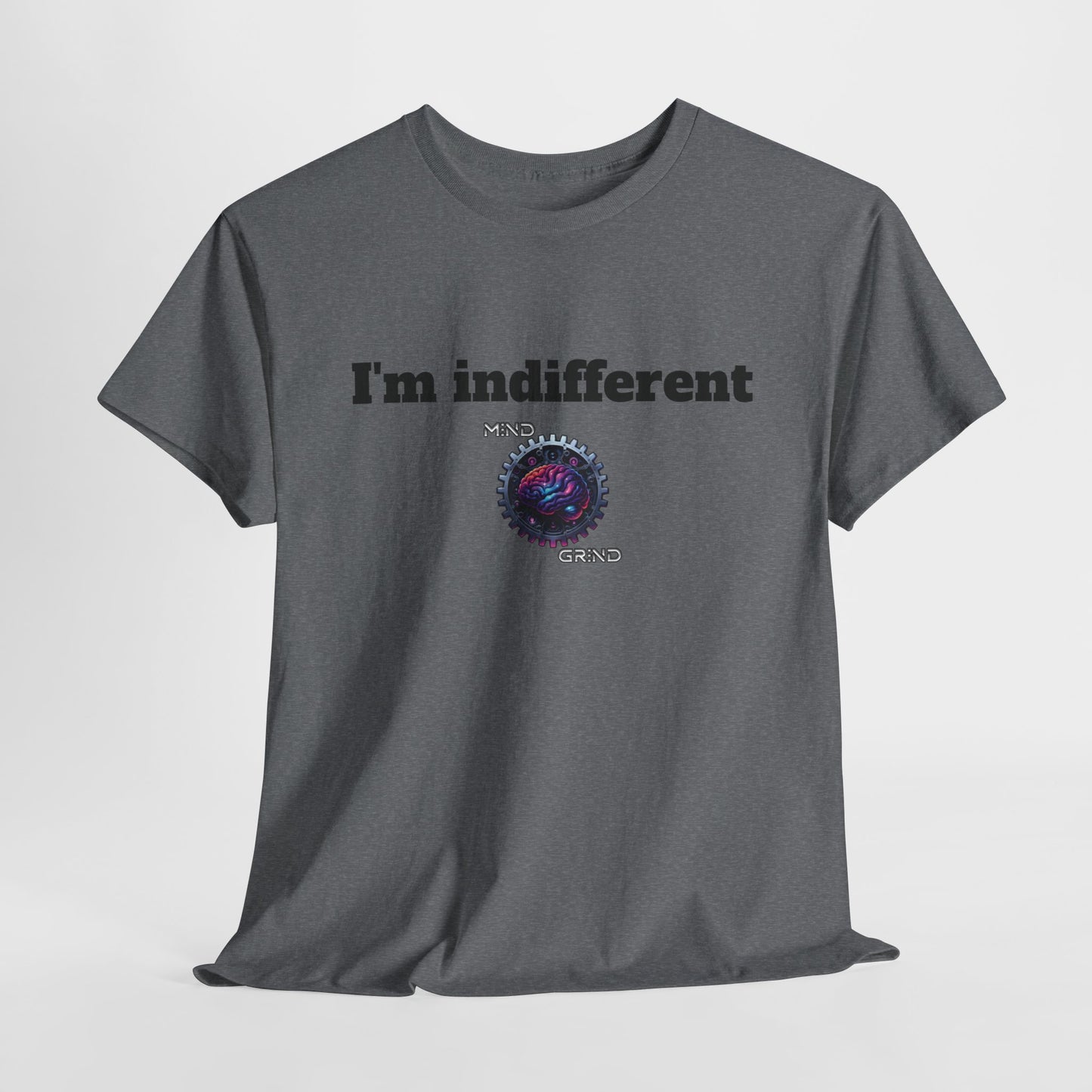 I'm indifferent - Unisex Heavy Cotton Tee - Large Logo