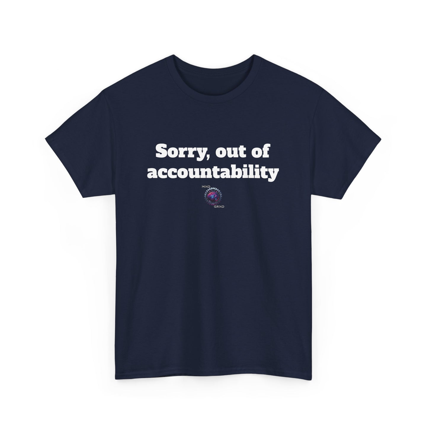 Sorry, out of accountability - Unisex Heavy Cotton Tee - Small Logo