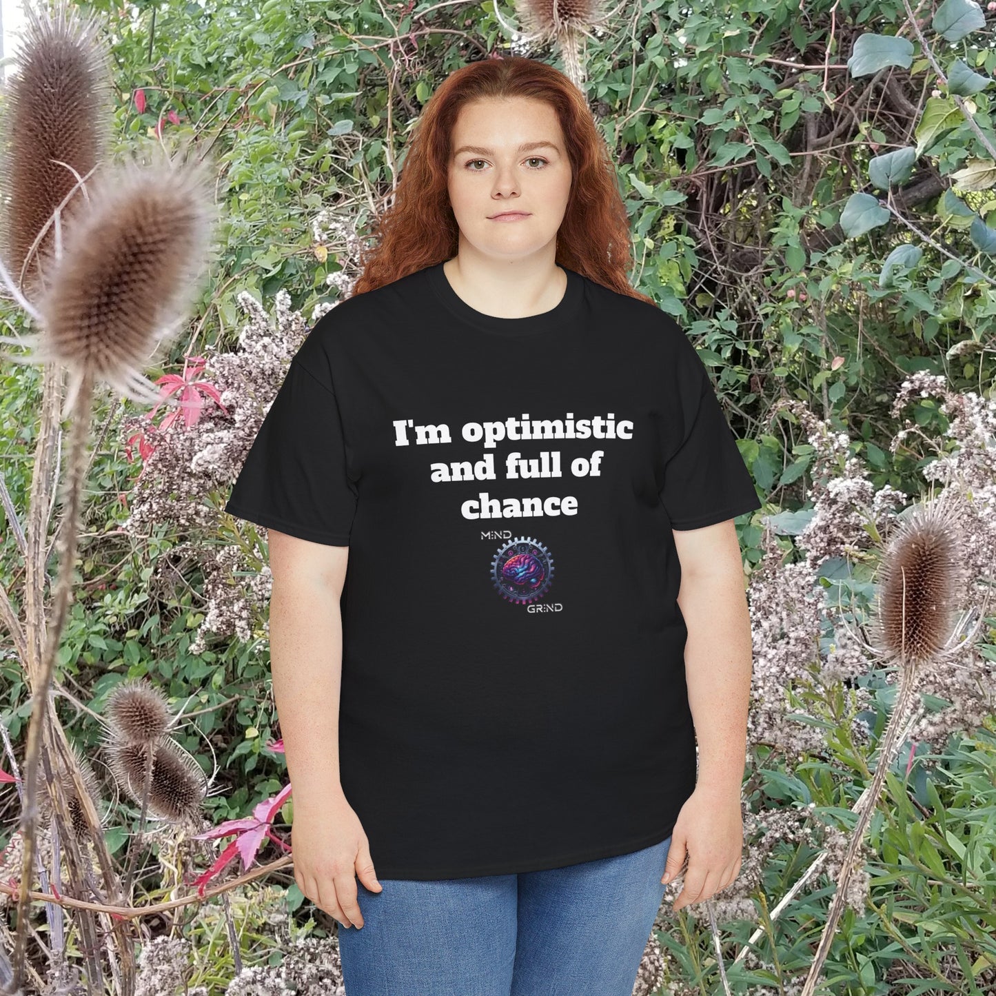 I'm optimistic and full of chance - Unisex Heavy Cotton Tee - Large Logo