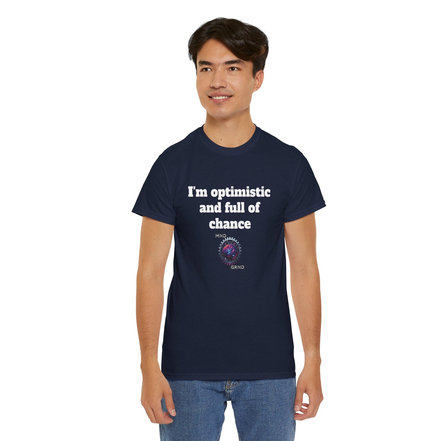I'm optimistic and full of chance - Unisex Heavy Cotton Tee - Large Logo
