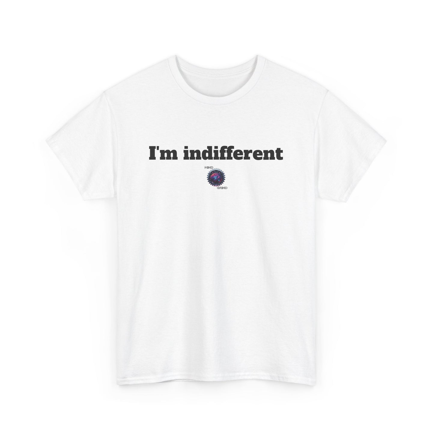 I'm indifferent - Unisex Heavy Cotton Tee - Small Logo
