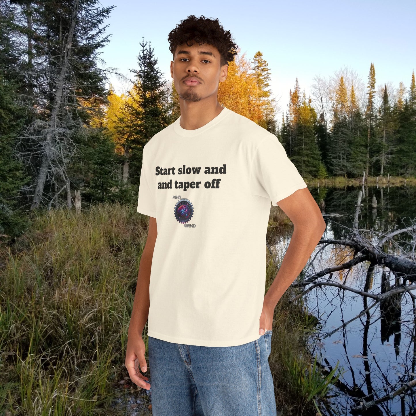 Start slow and taper off - Unisex Heavy Cotton Tee - Large Logo