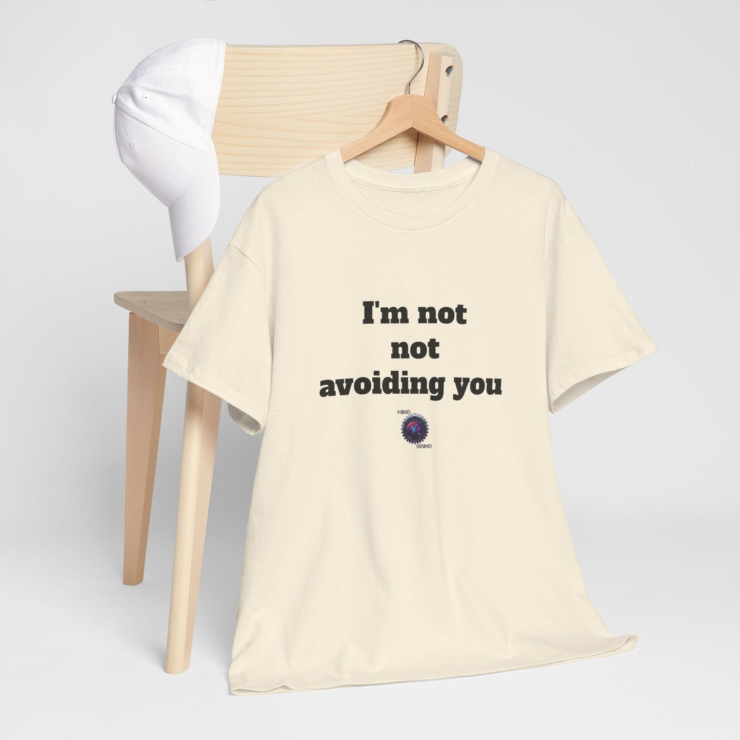 I'm not not avoiding you - Unisex Heavy Cotton Tee - Small Logo
