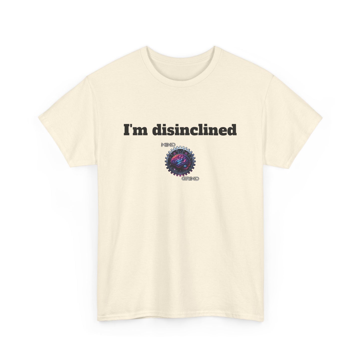 I'm disinclined - Unisex Heavy Cotton Tee - Large Logo