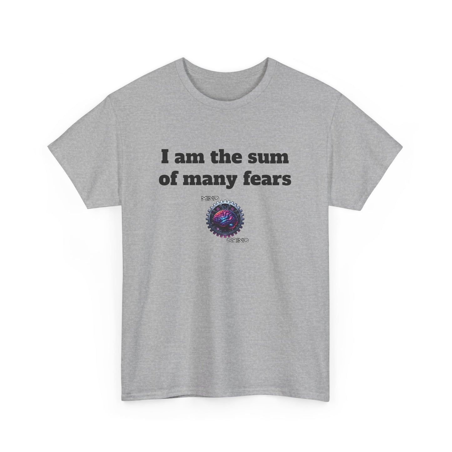 I am the sum of many fears - Unisex Heavy Cotton Tee - Large Logo