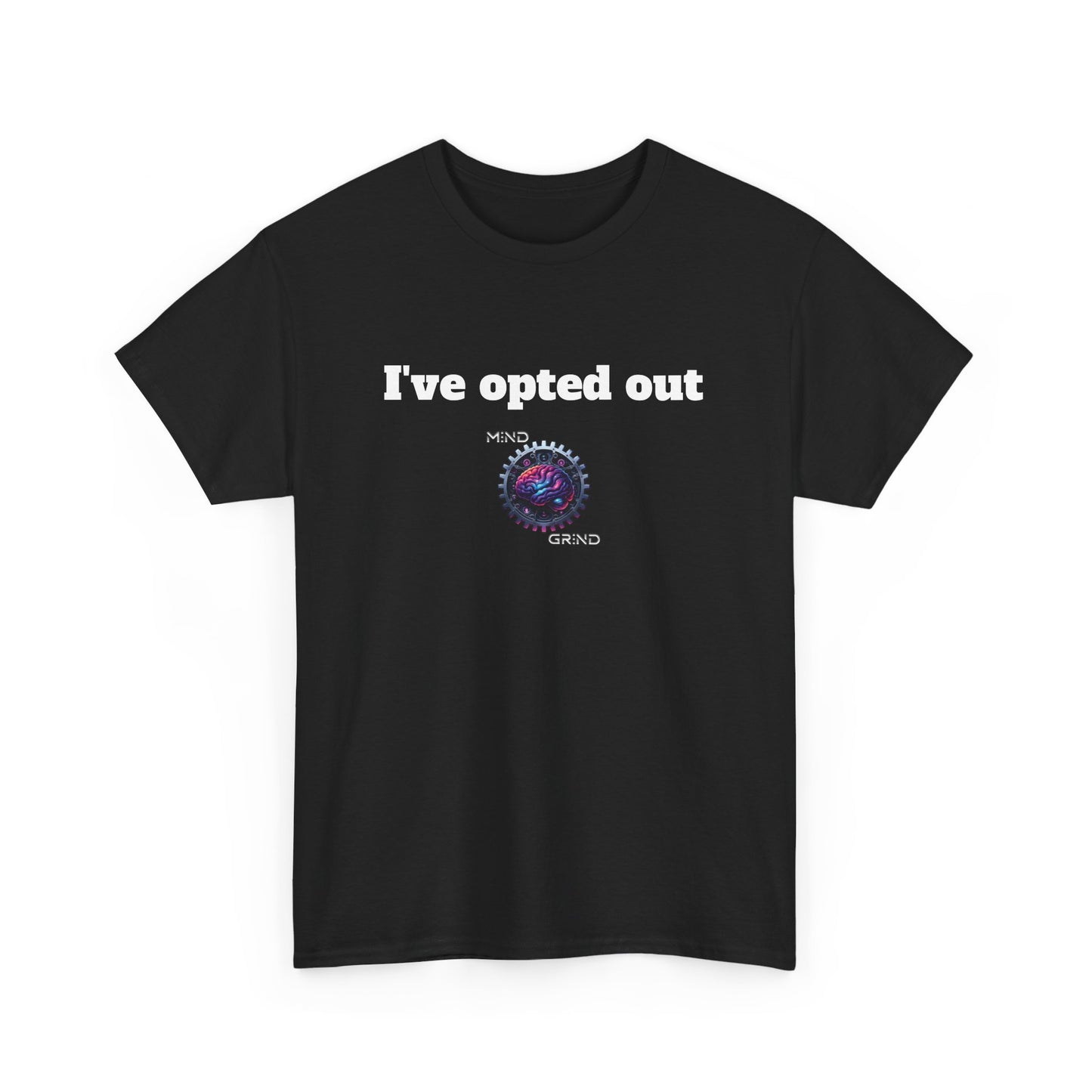 I've opted out - Unisex Heavy Cotton Tee - Large Logo