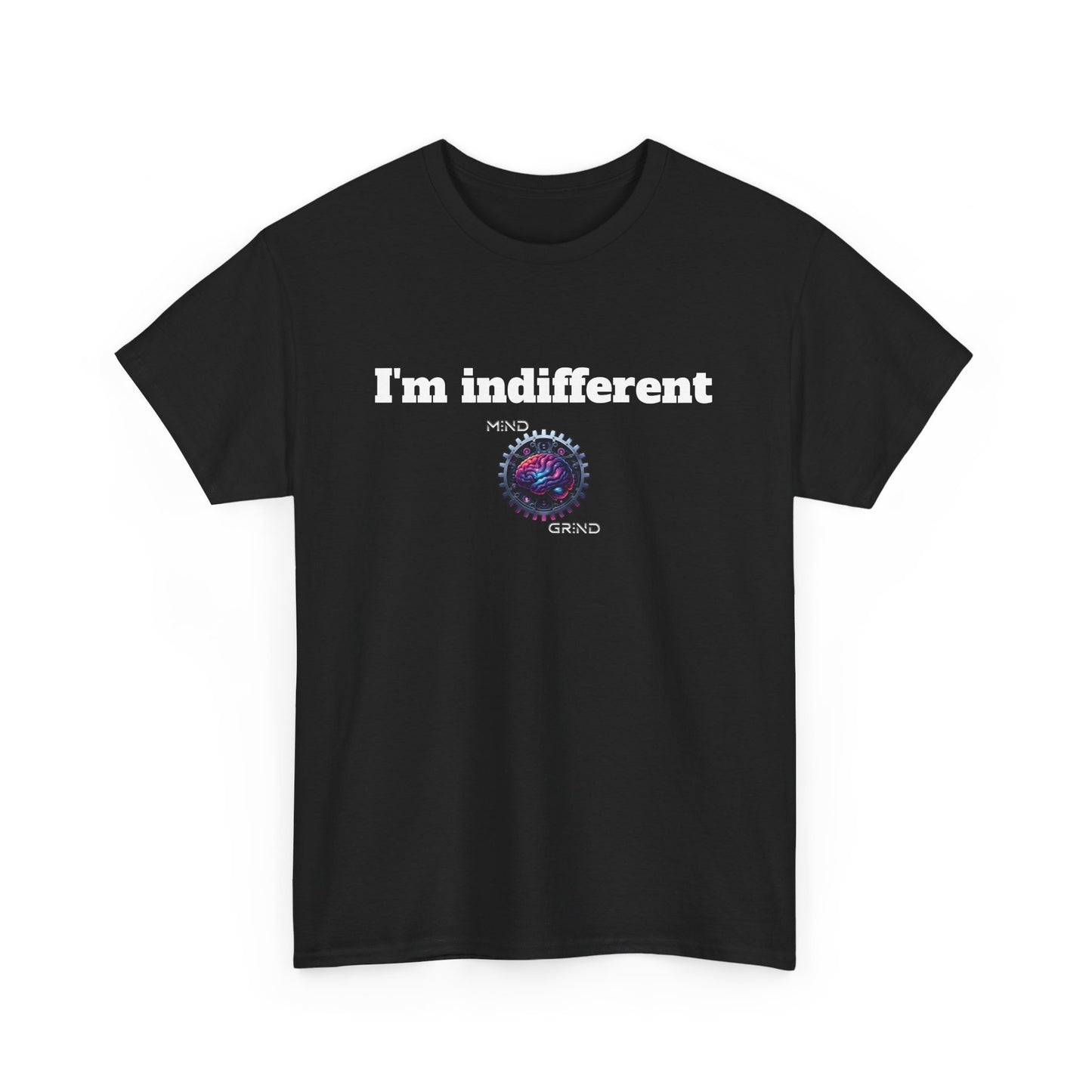 I'm indifferent - Unisex Heavy Cotton Tee - Large Logo