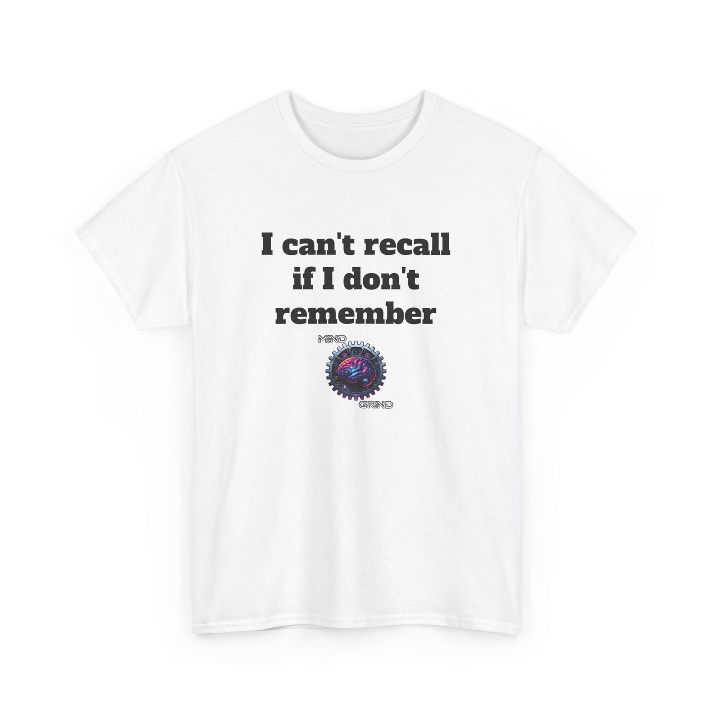 I can't recall if I don't remember - Unisex Heavy Cotton Tee - Large Logo