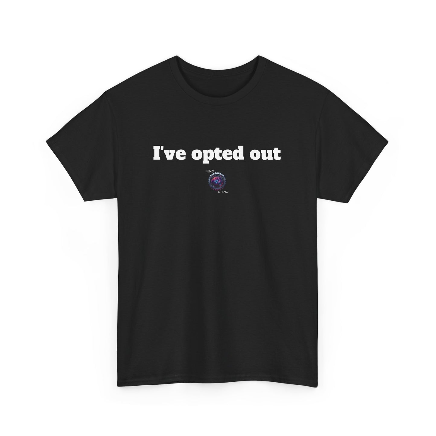 I've opted out - Unisex Heavy Cotton Tee - Small Logo