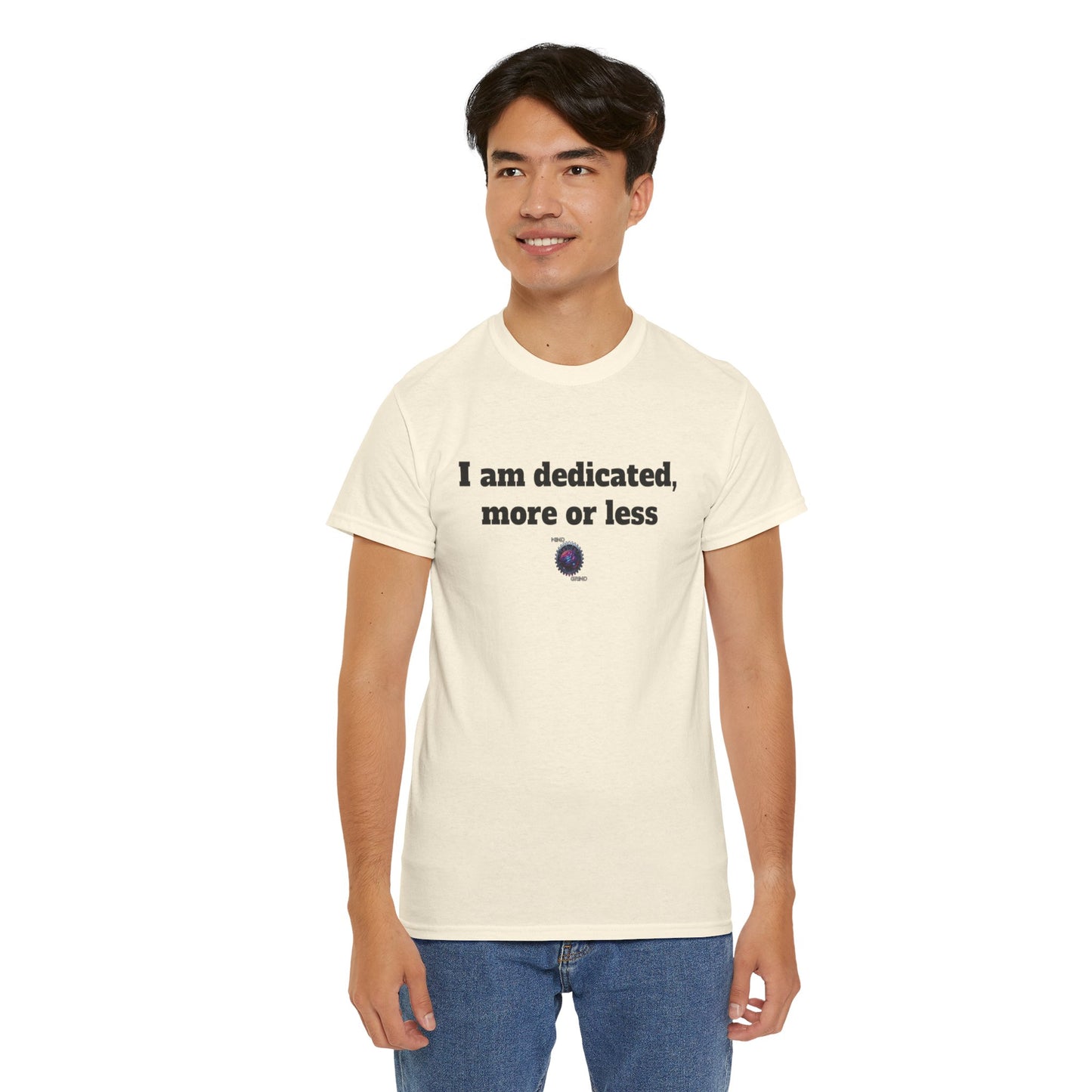 I am dedicated, more or less - Unisex Heavy Cotton Tee - Small Logo