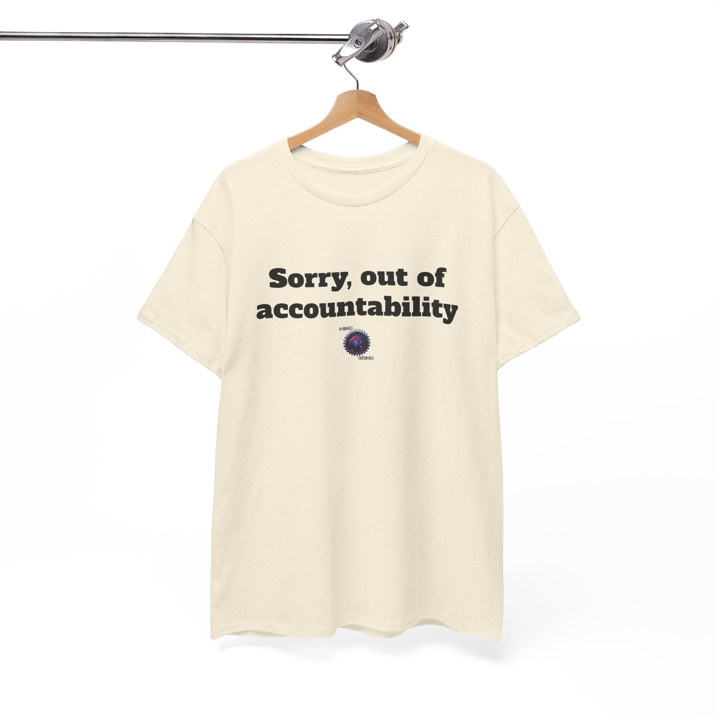 Sorry, out of accountability - Unisex Heavy Cotton Tee - Small Logo