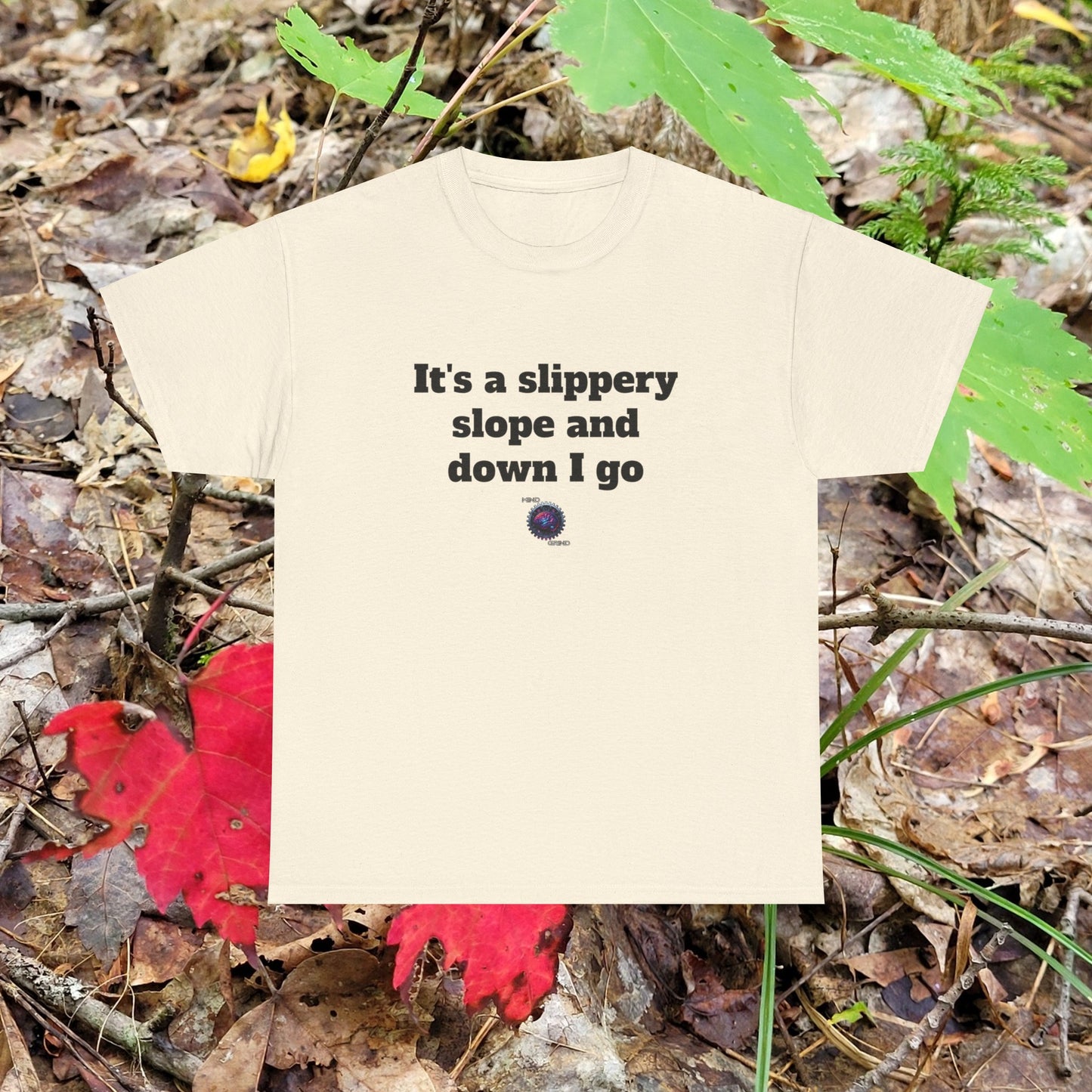 It's a slippery slope and down I go - Unisex Heavy Cotton Tee - Small Logo