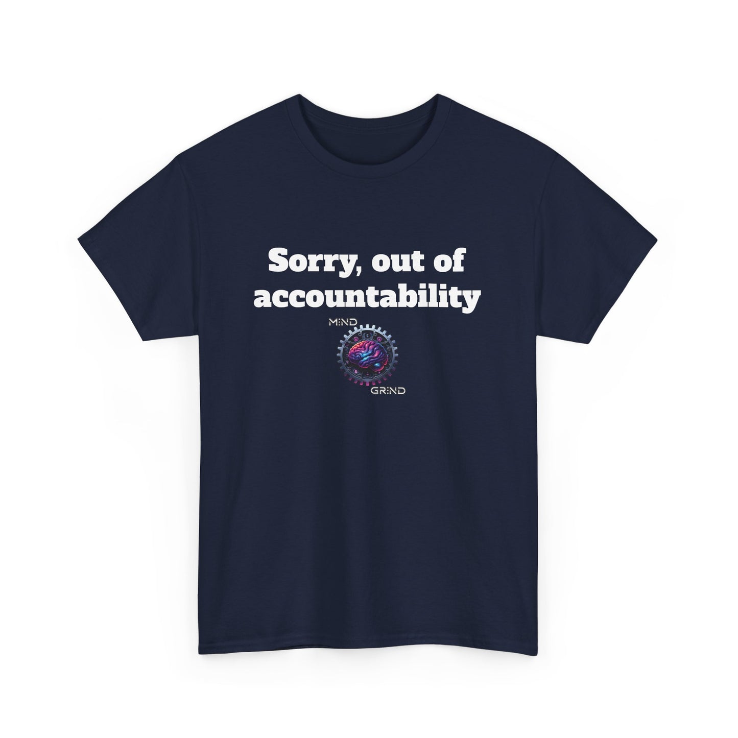 Sorry, out of accountability - Unisex Heavy Cotton Tee - Large Logo