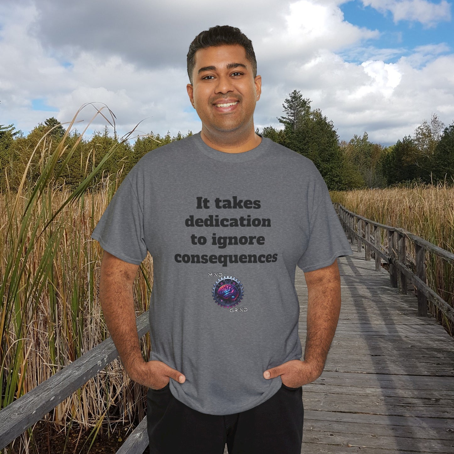 It takes dedication to ignore consequences - Unisex Heavy Cotton Tee - Large Logo