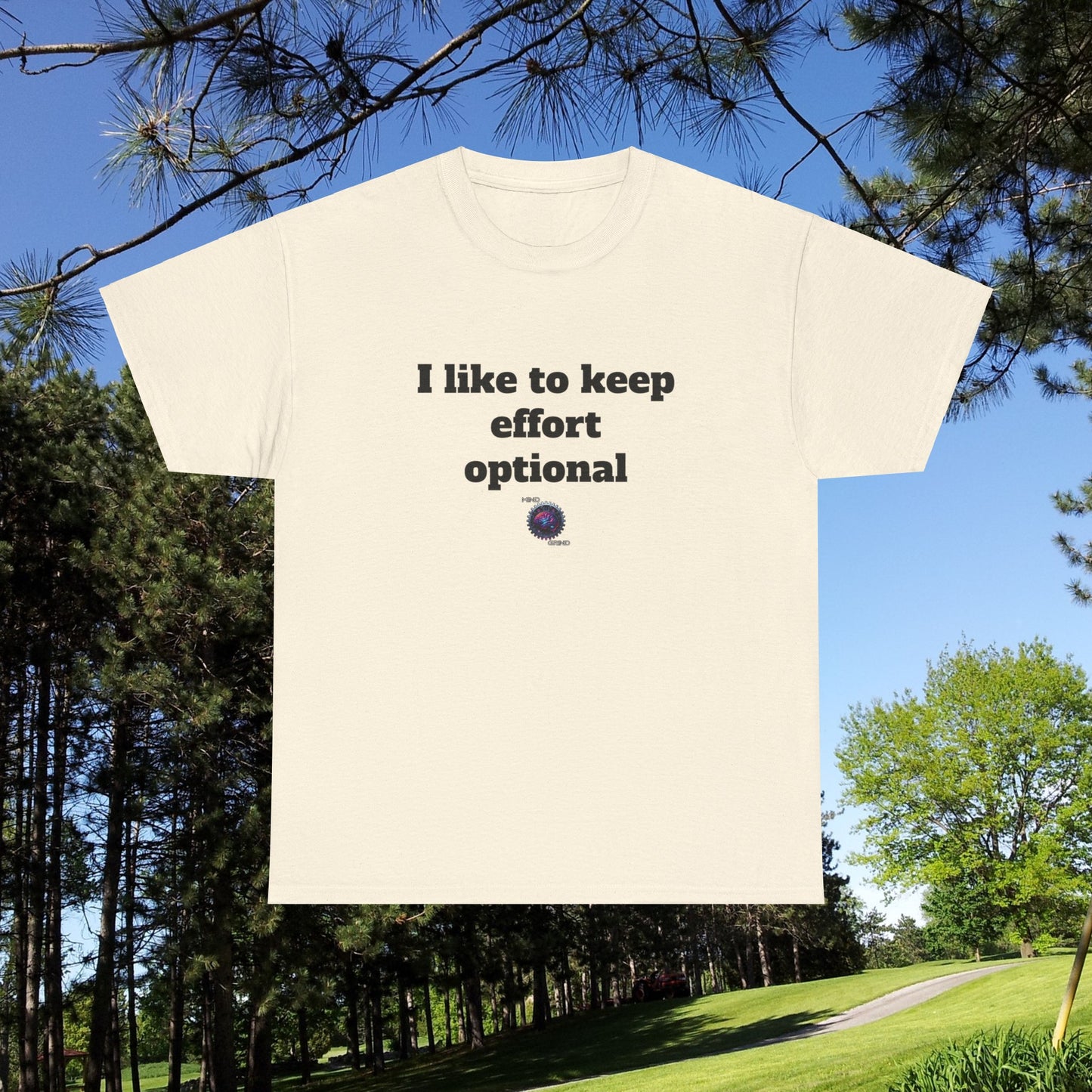 I like to keep effort optional - Unisex Heavy Cotton Tee - Small Logo