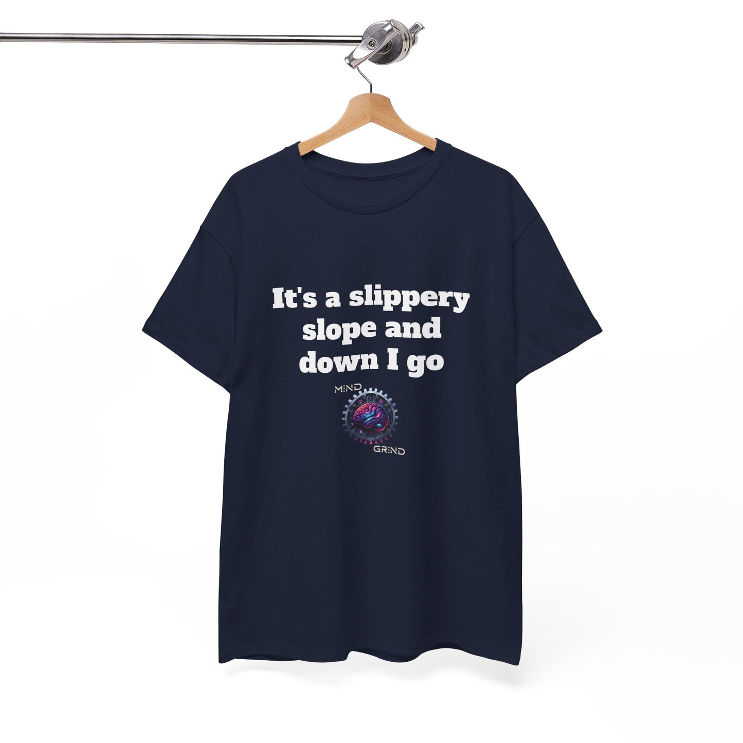 It's a slippery slope and down I go - Unisex Heavy Cotton Tee - Large Logo