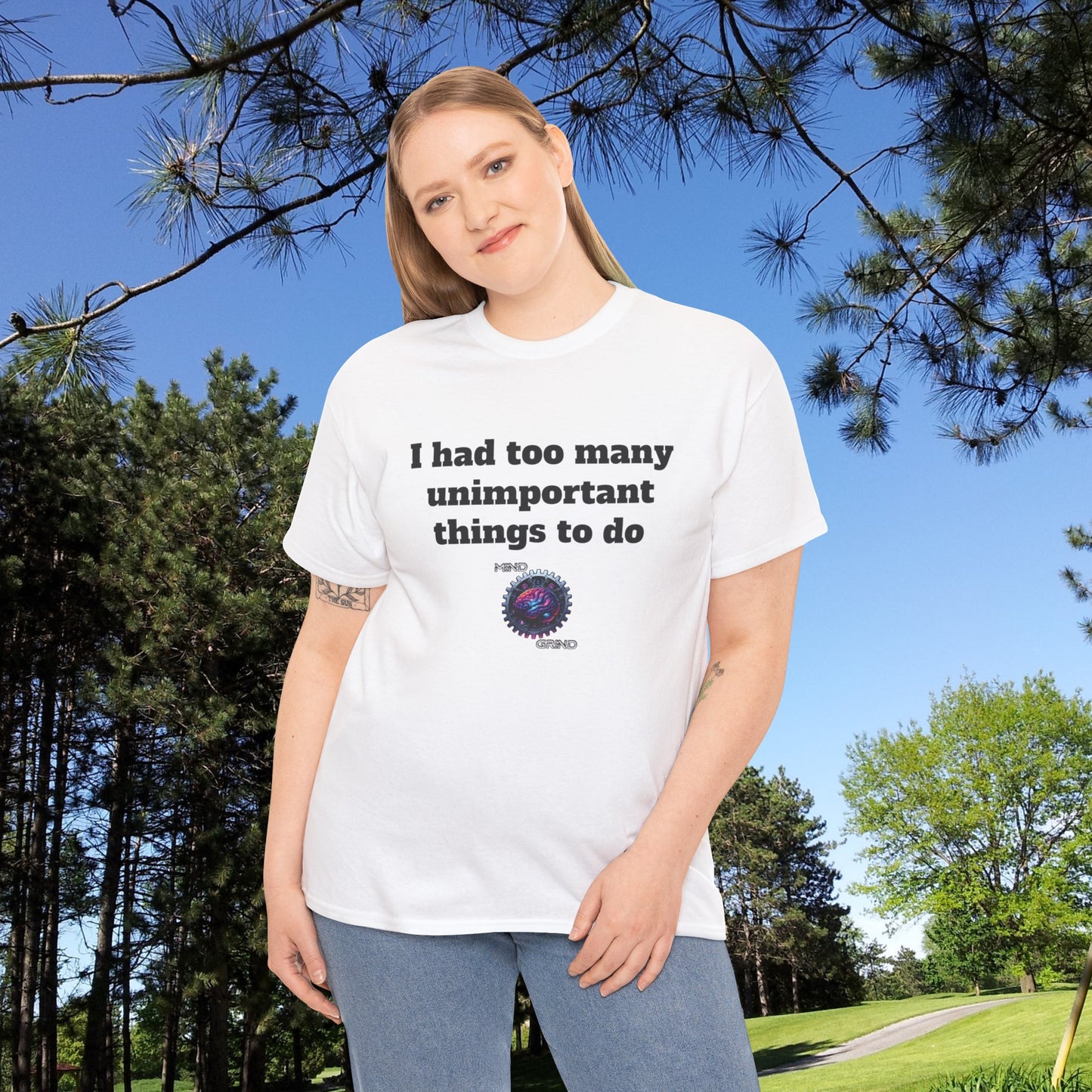I had too many unimportant things to do - Unisex Heavy Cotton Tee - Large Logo