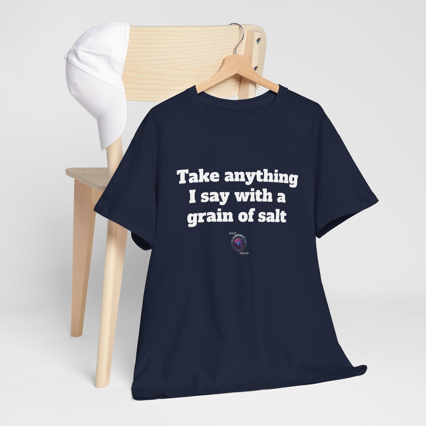 Take anything I say with a grain of salt - Unisex Heavy Cotton Tee - Small Logo