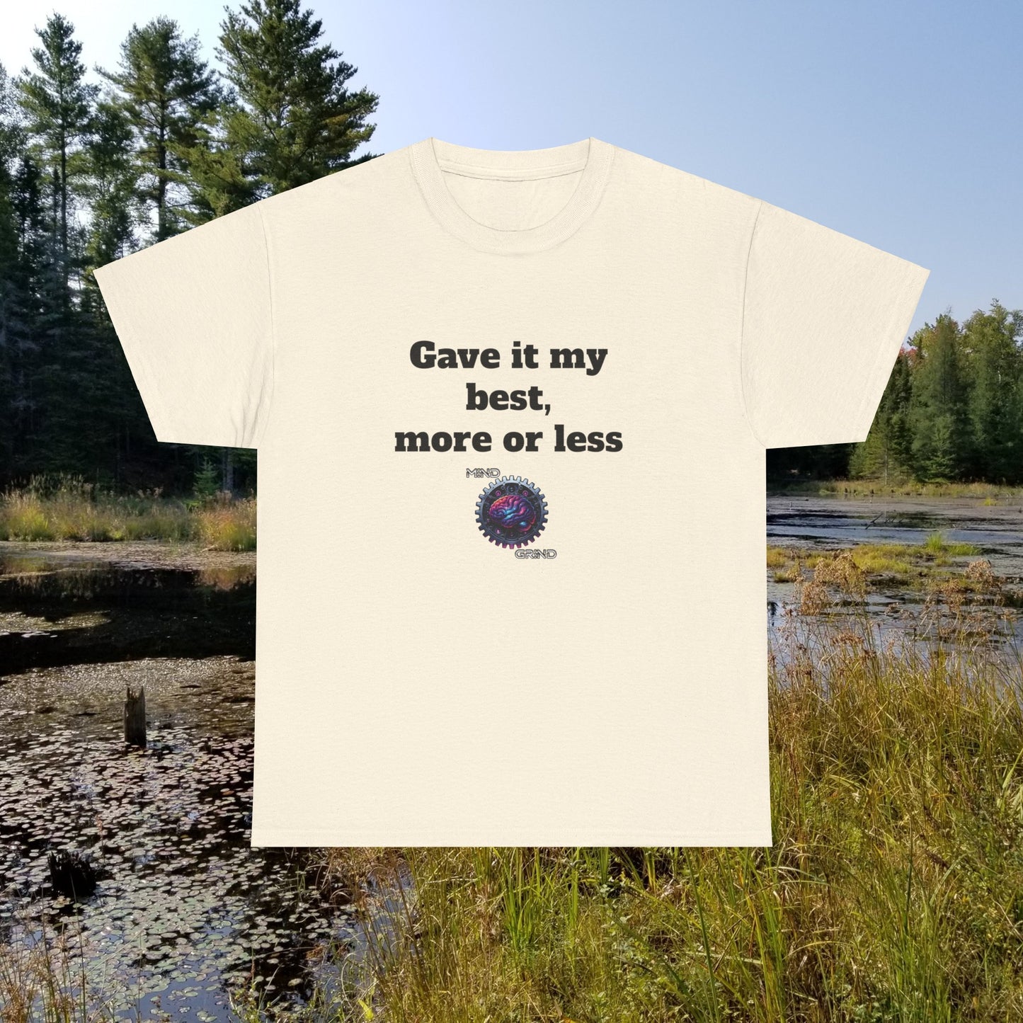 Gave it my best, more or less - Unisex Heavy Cotton Tee - Large Logo