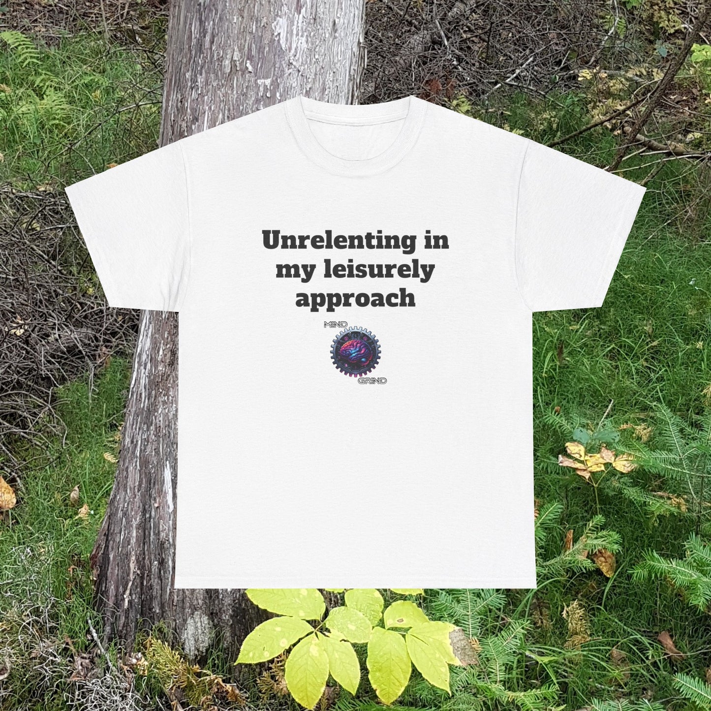 Unrelenting in my leisurely approach - Unisex Heavy Cotton Tee - Large Logo