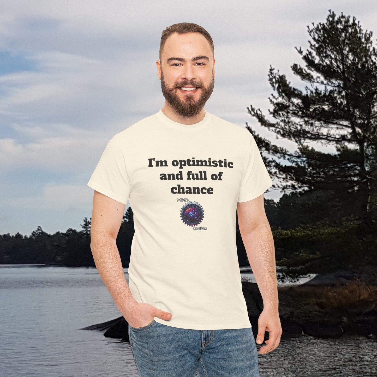 I'm optimistic and full of chance - Unisex Heavy Cotton Tee - Large Logo