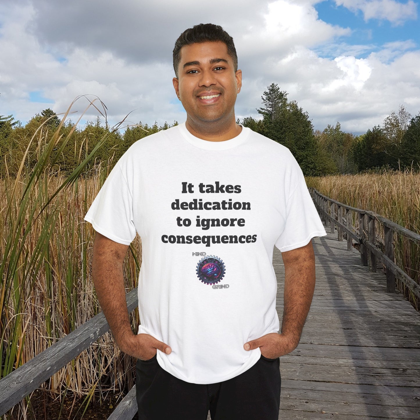 It takes dedication to ignore consequences - Unisex Heavy Cotton Tee - Large Logo