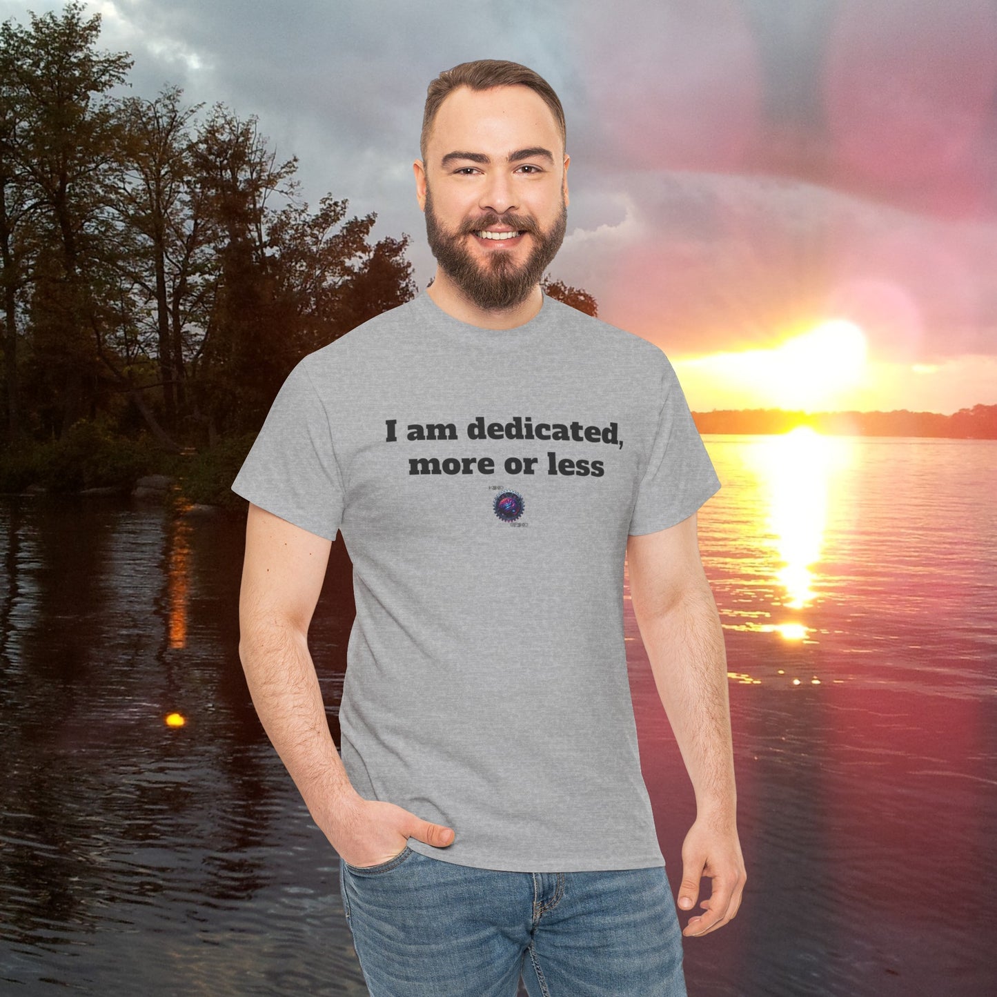 I am dedicated, more or less - Unisex Heavy Cotton Tee - Small Logo