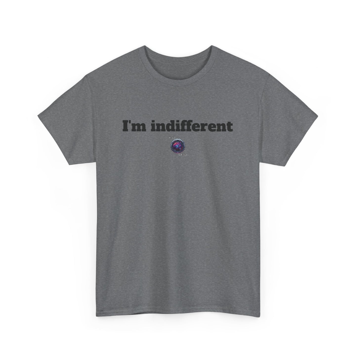I'm indifferent - Unisex Heavy Cotton Tee - Small Logo