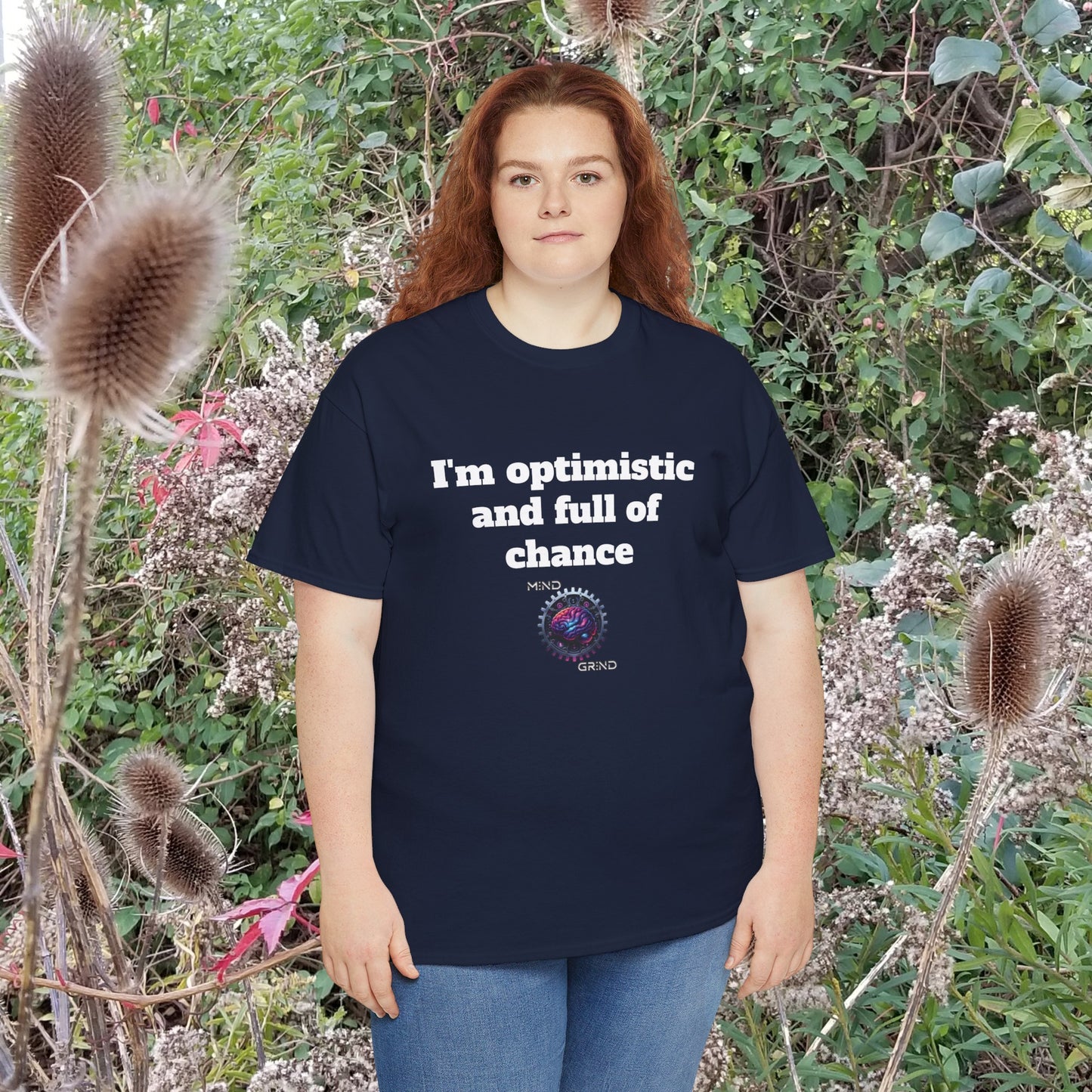 I'm optimistic and full of chance - Unisex Heavy Cotton Tee - Large Logo