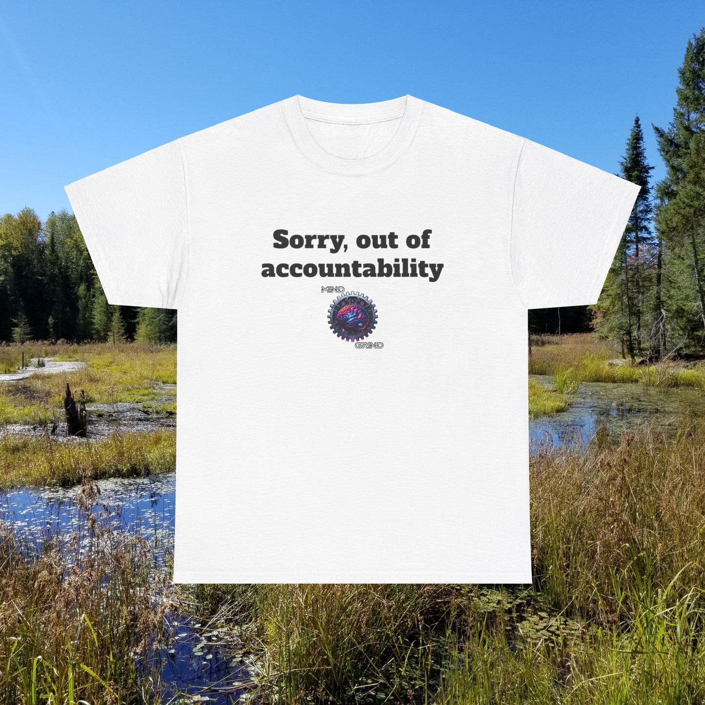 Sorry, out of accountability - Unisex Heavy Cotton Tee - Large Logo