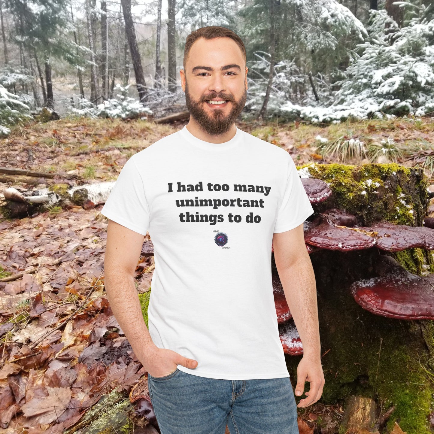 I had too many unimportant things to do - Unisex Heavy Cotton Tee - Small Logo