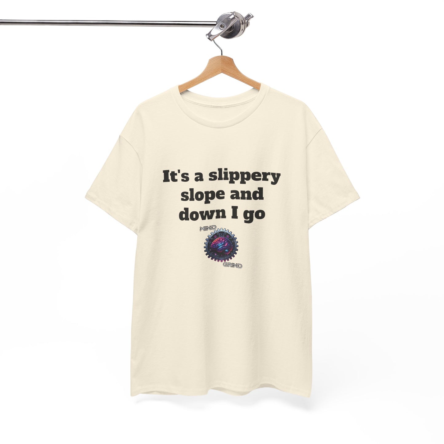 It's a slippery slope and down I go - Unisex Heavy Cotton Tee - Large Logo