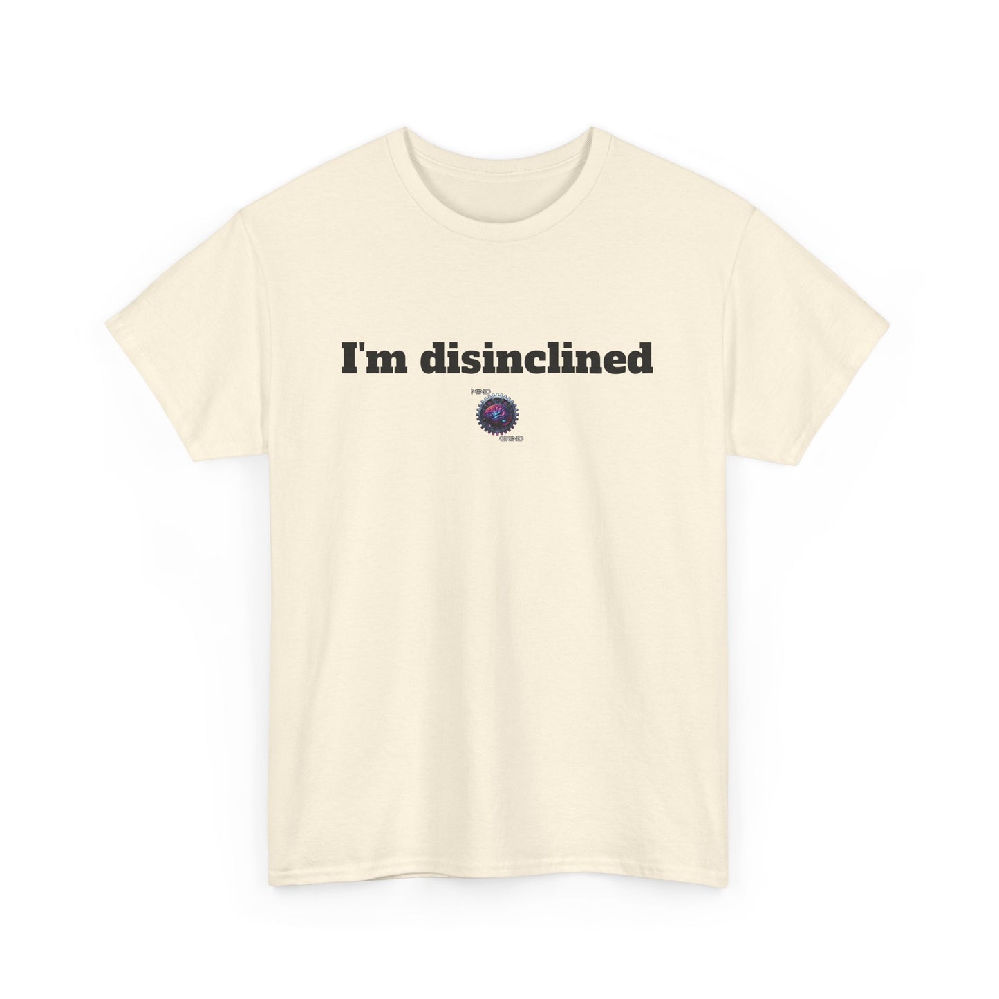 I'm disinclined - Unisex Heavy Cotton Tee - Small Logo