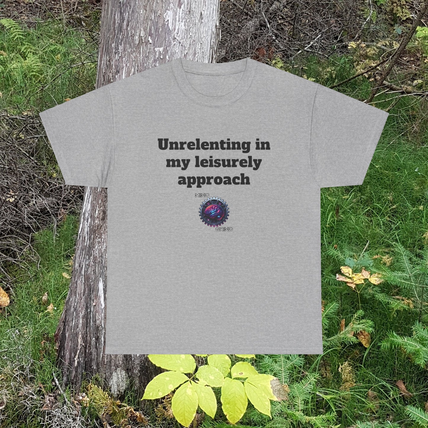 Unrelenting in my leisurely approach - Unisex Heavy Cotton Tee - Large Logo