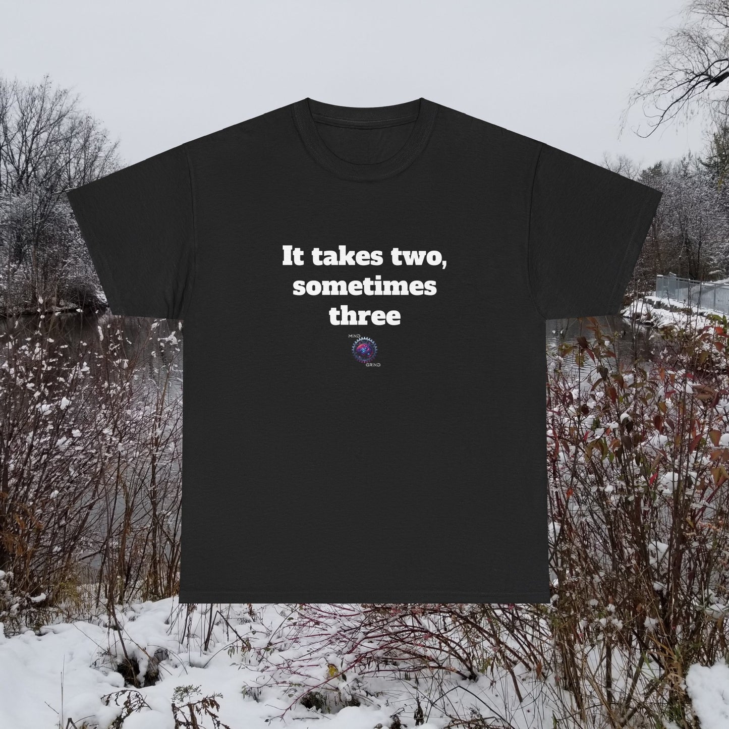 It takes two, sometimes three - Unisex Heavy Cotton Tee - Small Logo