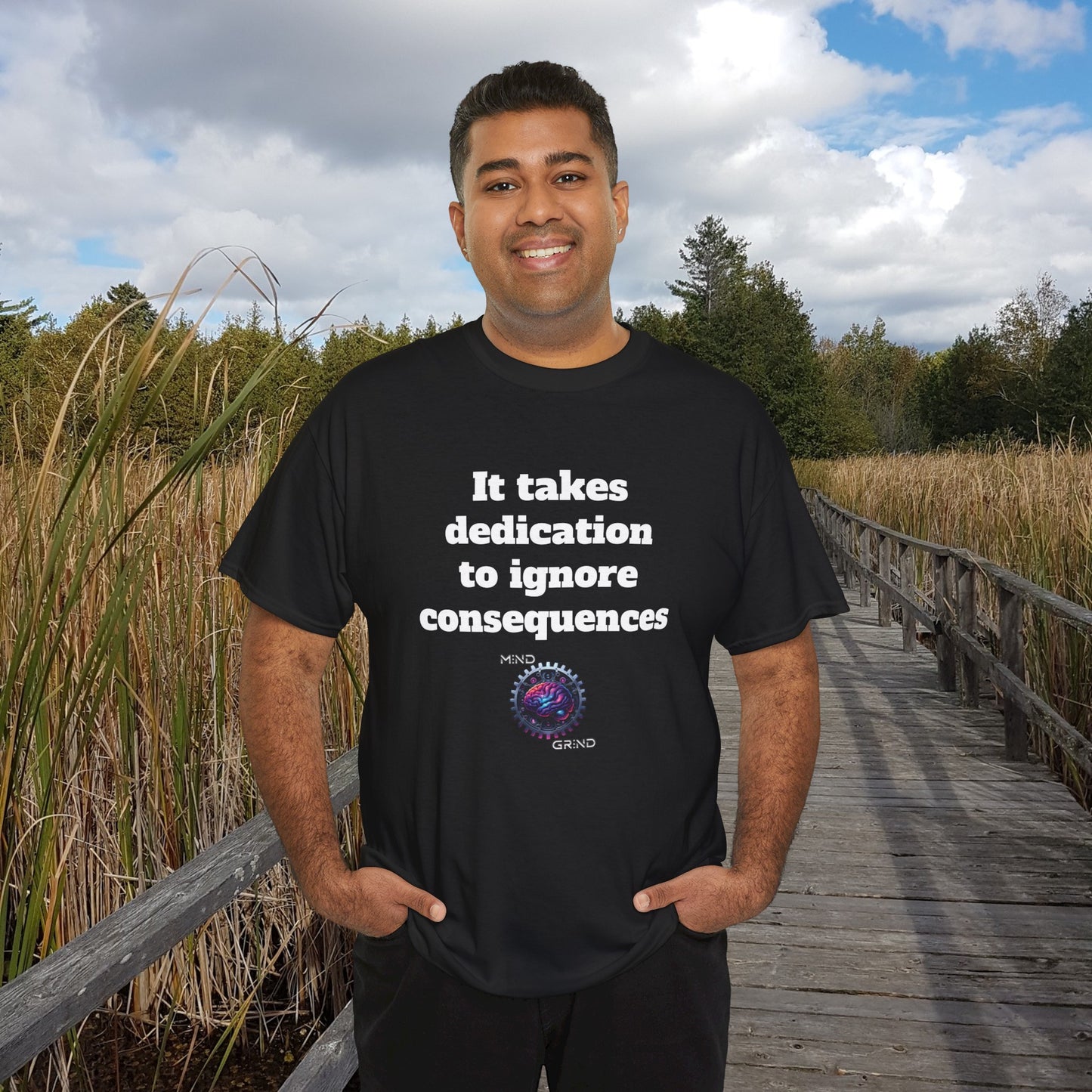 It takes dedication to ignore consequences - Unisex Heavy Cotton Tee - Large Logo