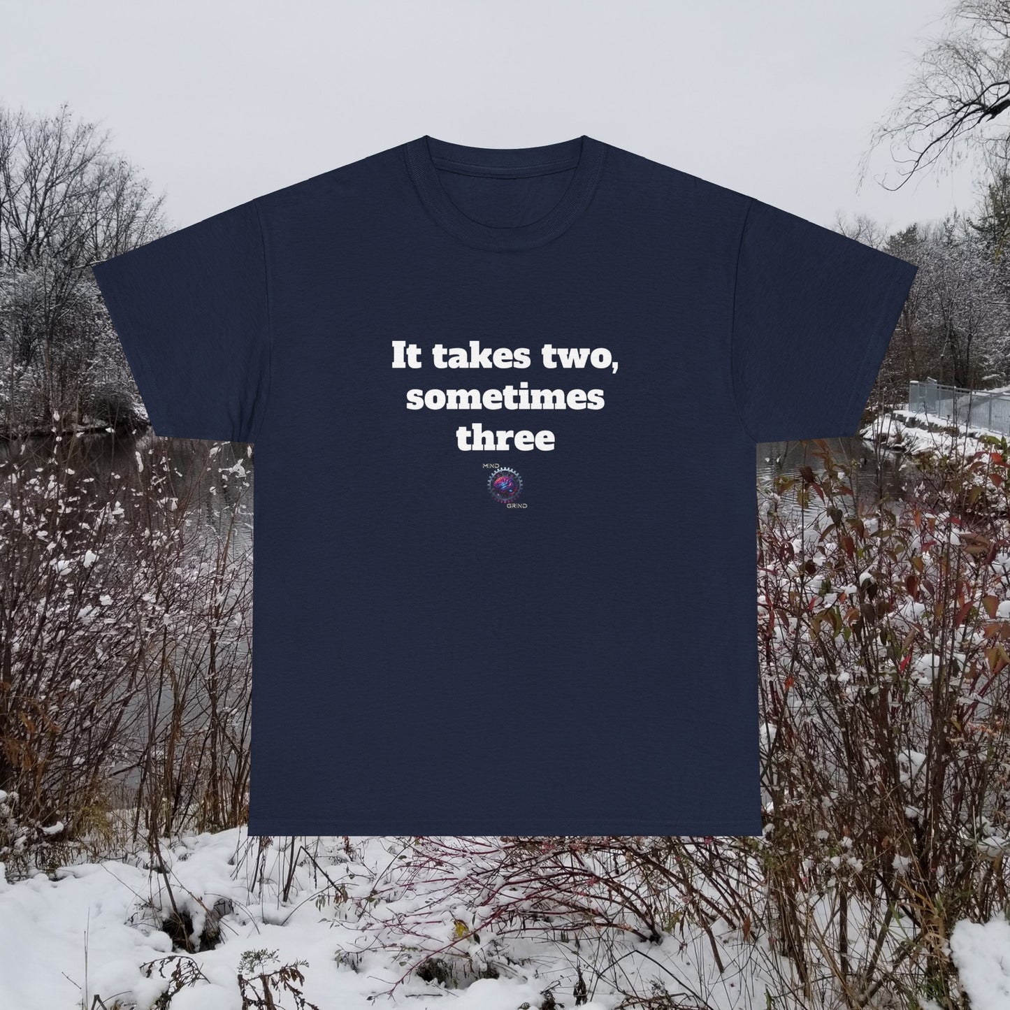It takes two, sometimes three - Unisex Heavy Cotton Tee - Small Logo