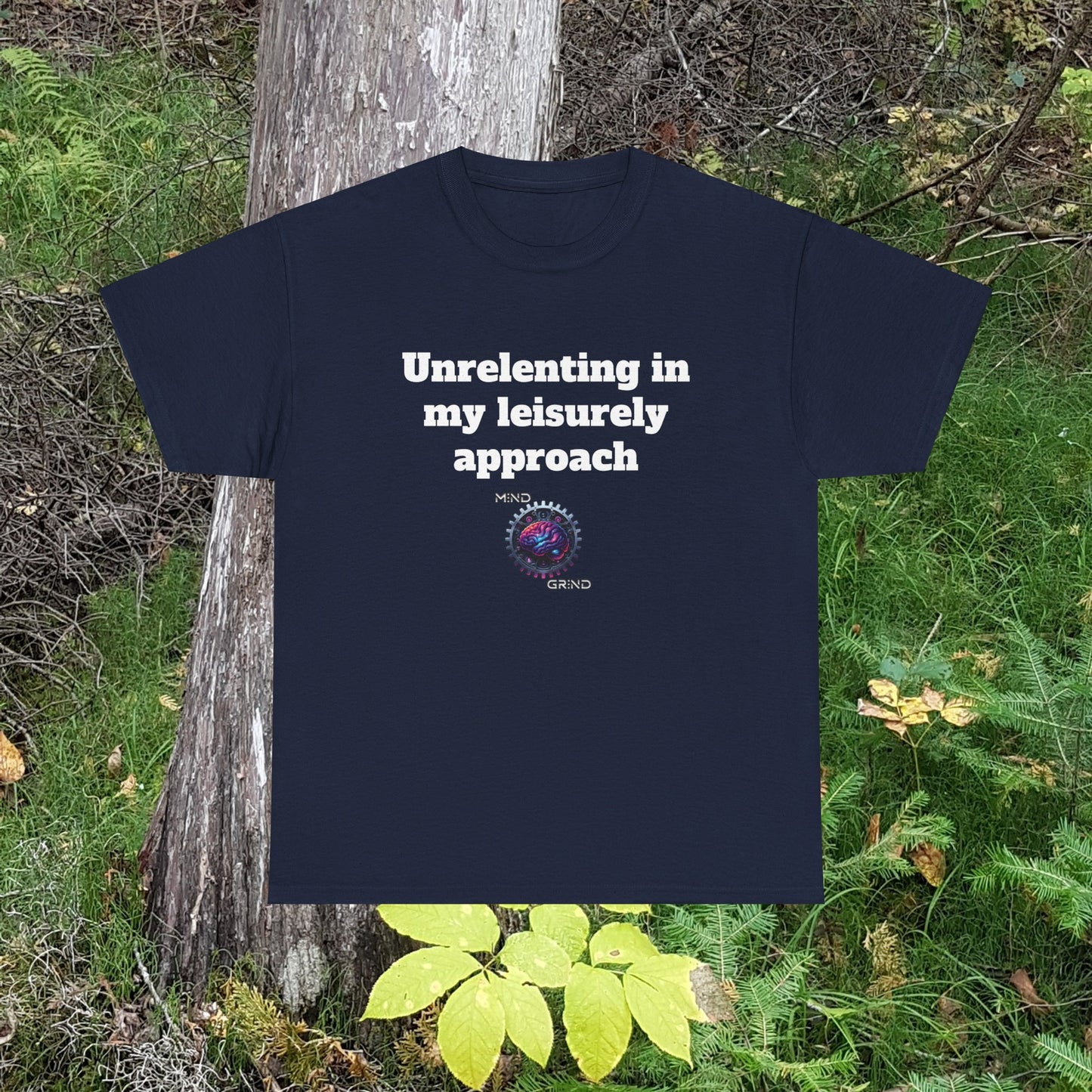 Unrelenting in my leisurely approach - Unisex Heavy Cotton Tee - Large Logo