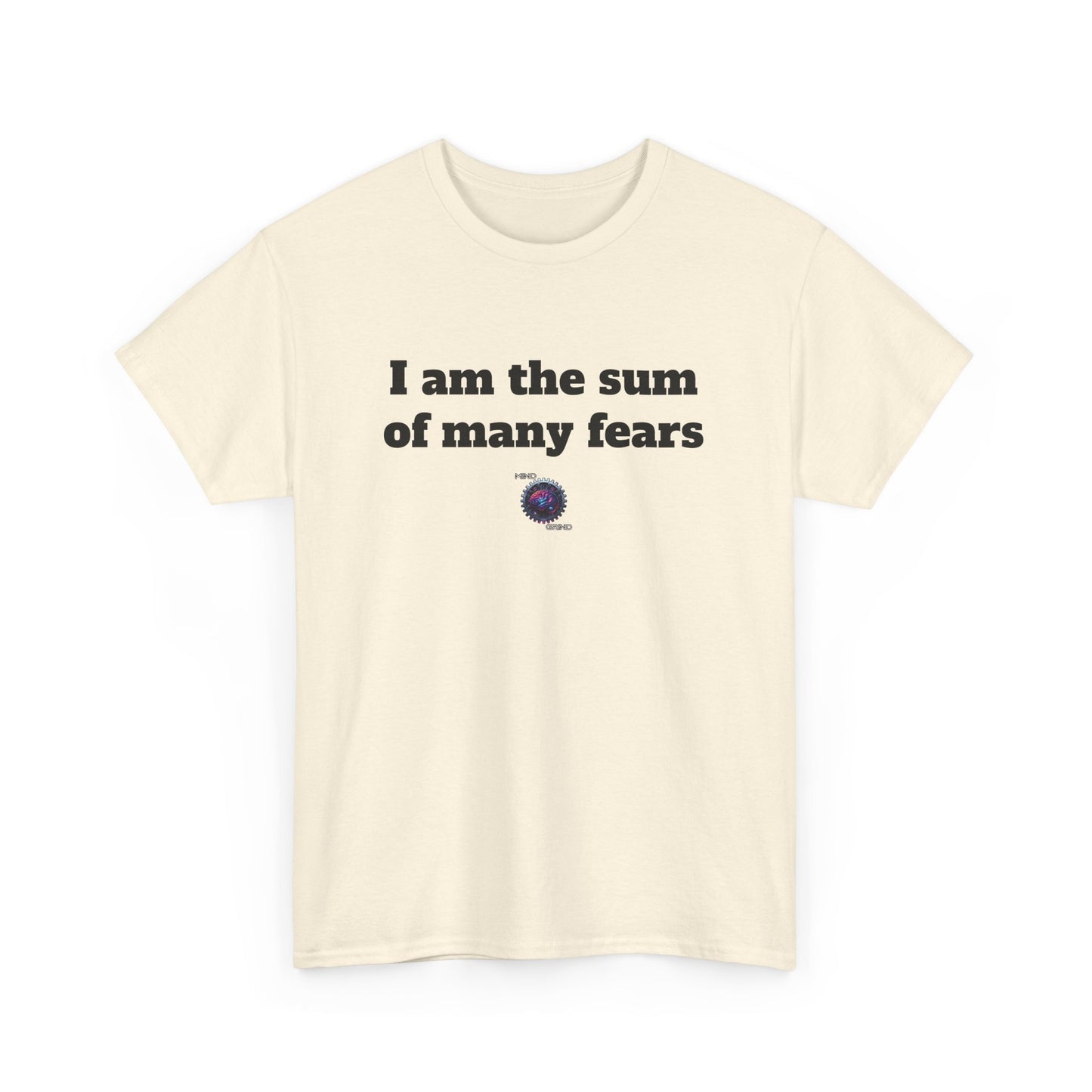 I am the sum of many fears - Unisex Heavy Cotton Tee - Small Logo