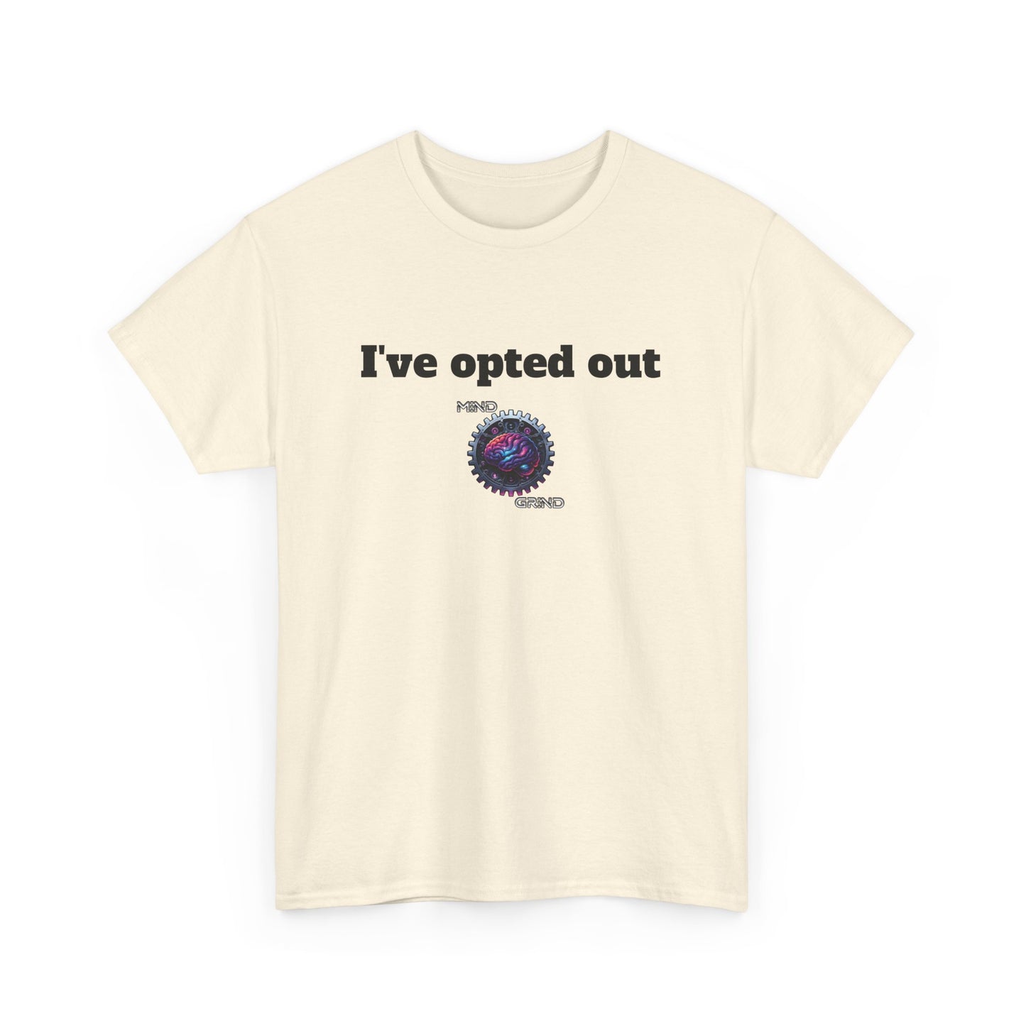 I've opted out - Unisex Heavy Cotton Tee - Large Logo