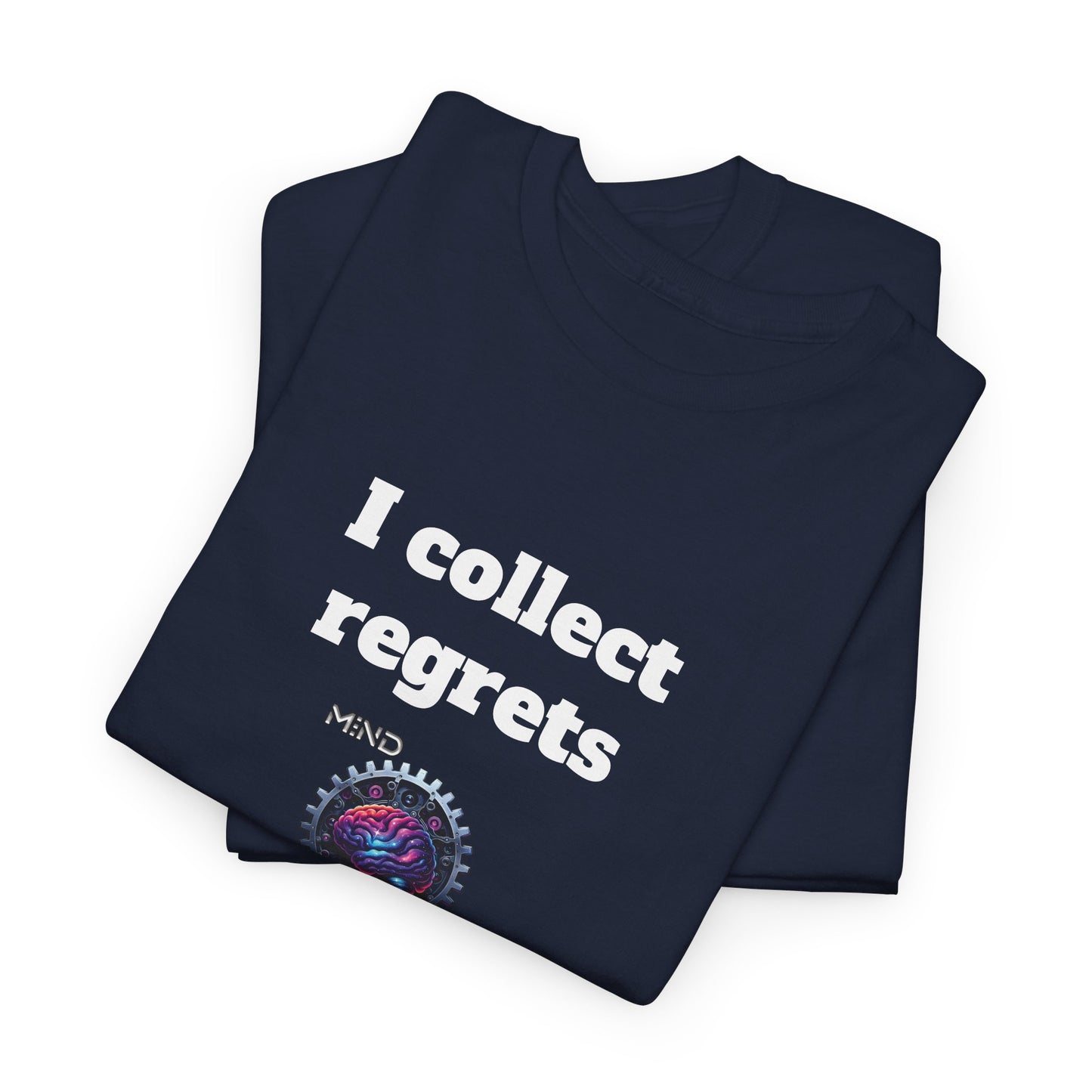 I collect regrets - Unisex Heavy Cotton Tee - Large Logo
