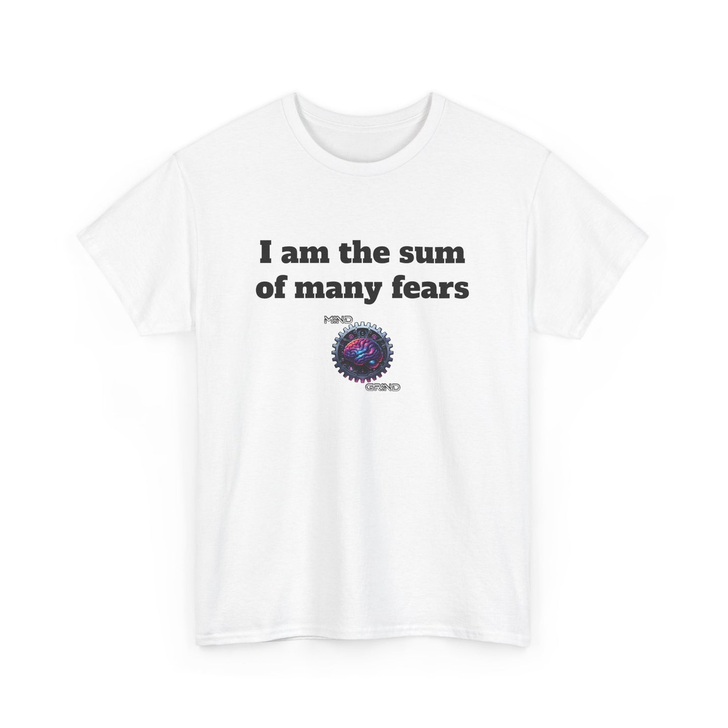 I am the sum of many fears - Unisex Heavy Cotton Tee - Large Logo