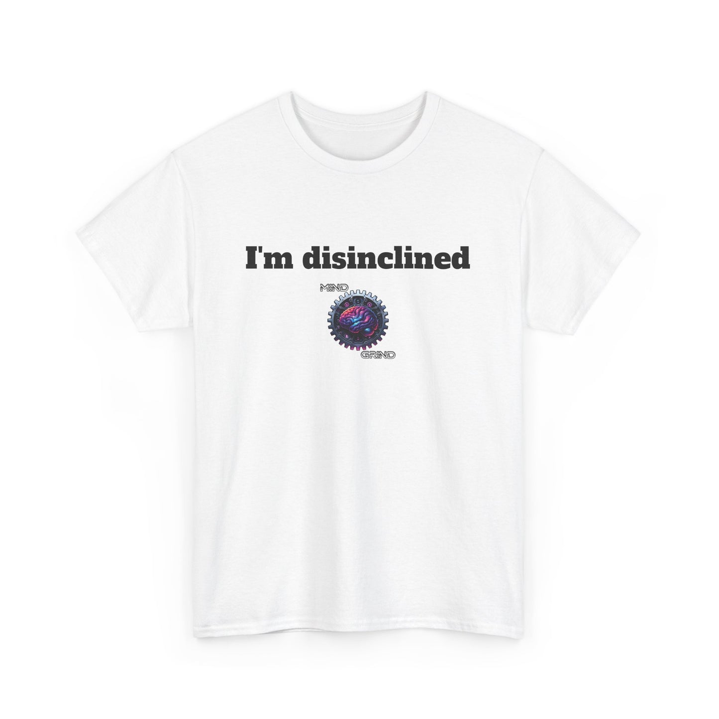 I'm disinclined - Unisex Heavy Cotton Tee - Large Logo