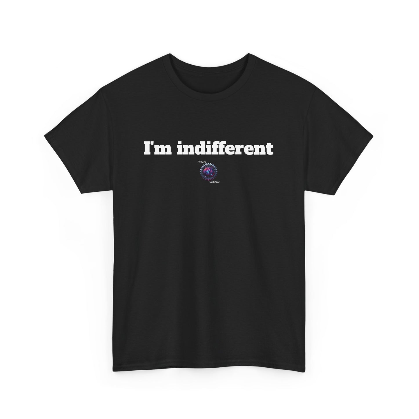 I'm indifferent - Unisex Heavy Cotton Tee - Small Logo