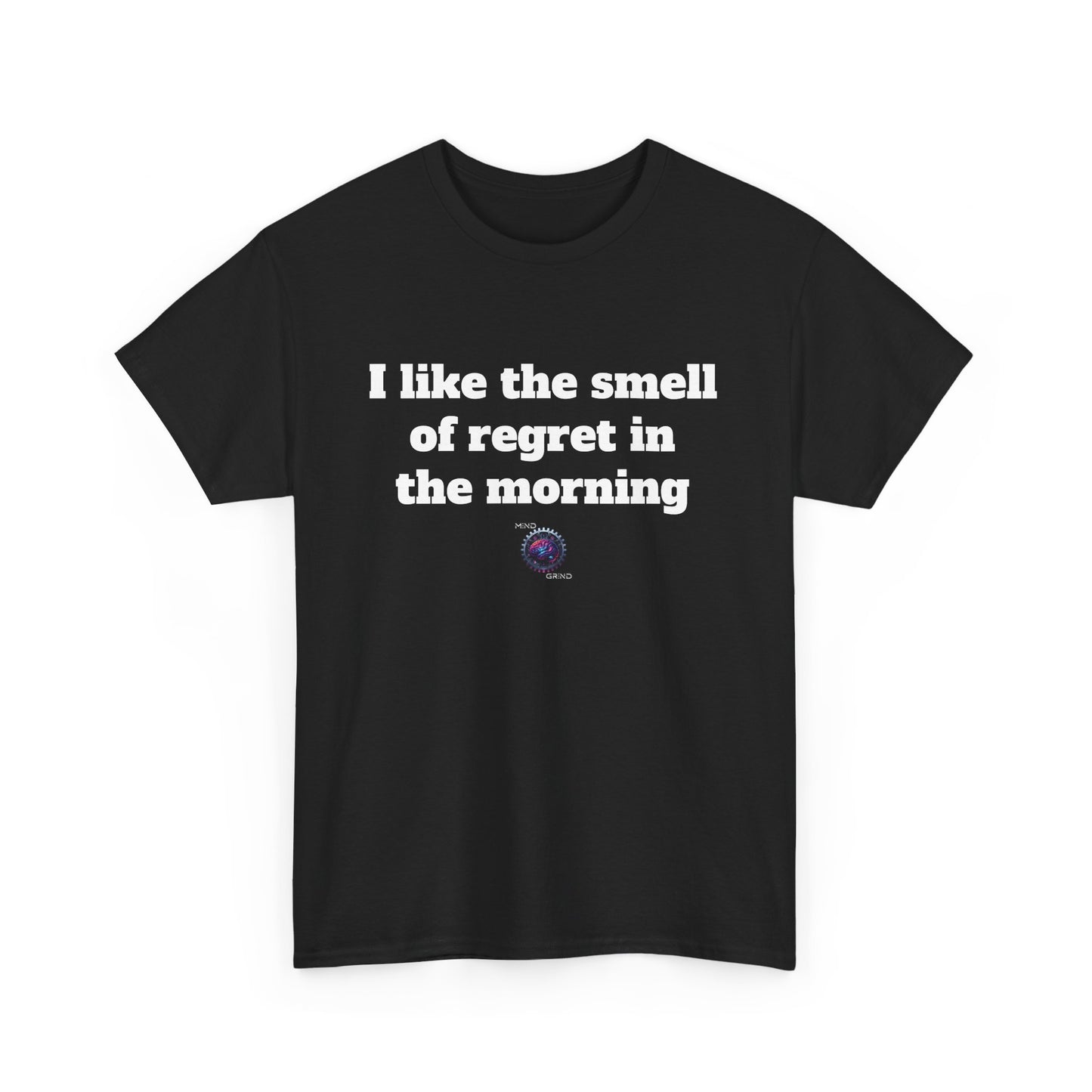 I like the smell of regret in the morning - Unisex Heavy Cotton Tee - Small Logo