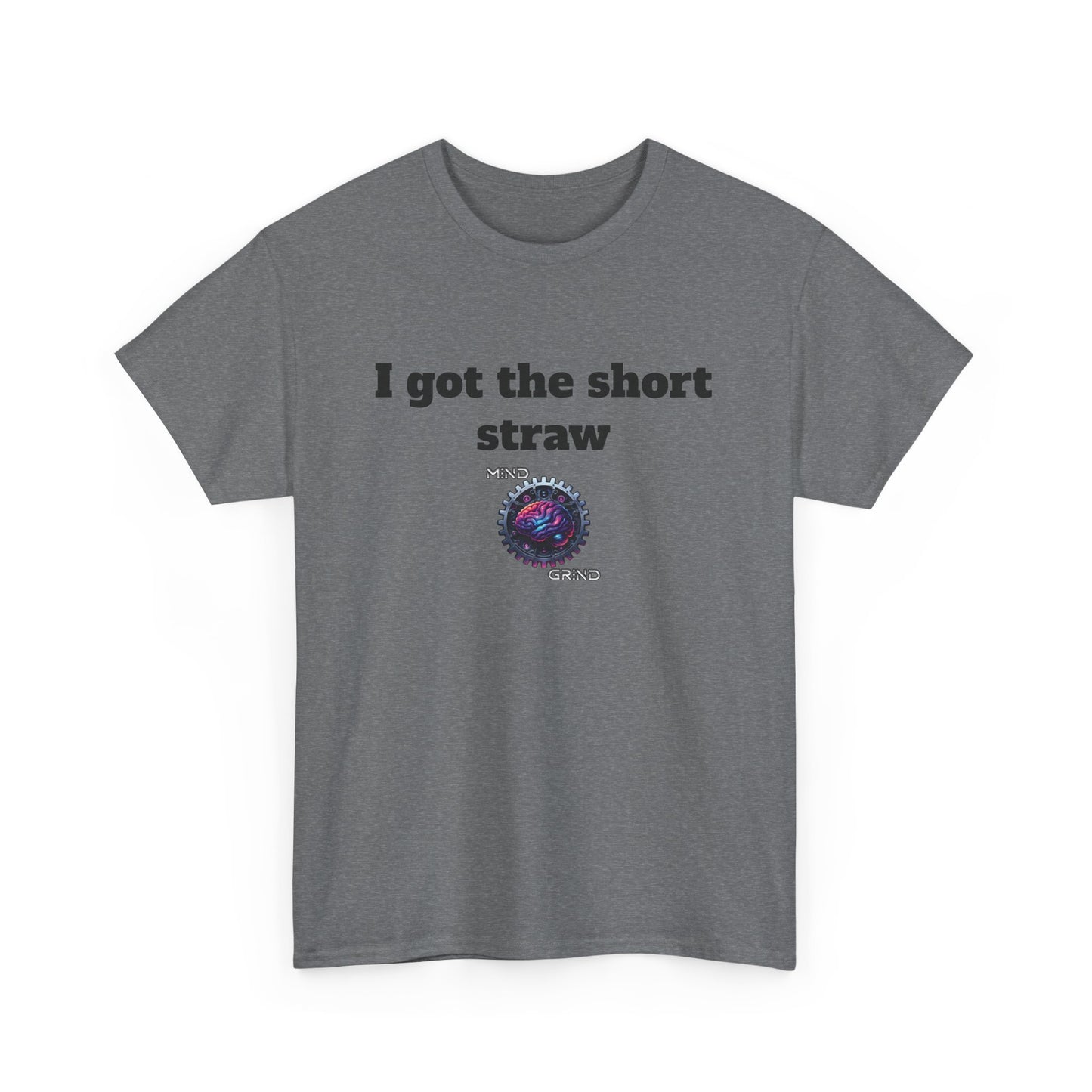 I got the short straw - Unisex Heavy Cotton Tee - Large Logo