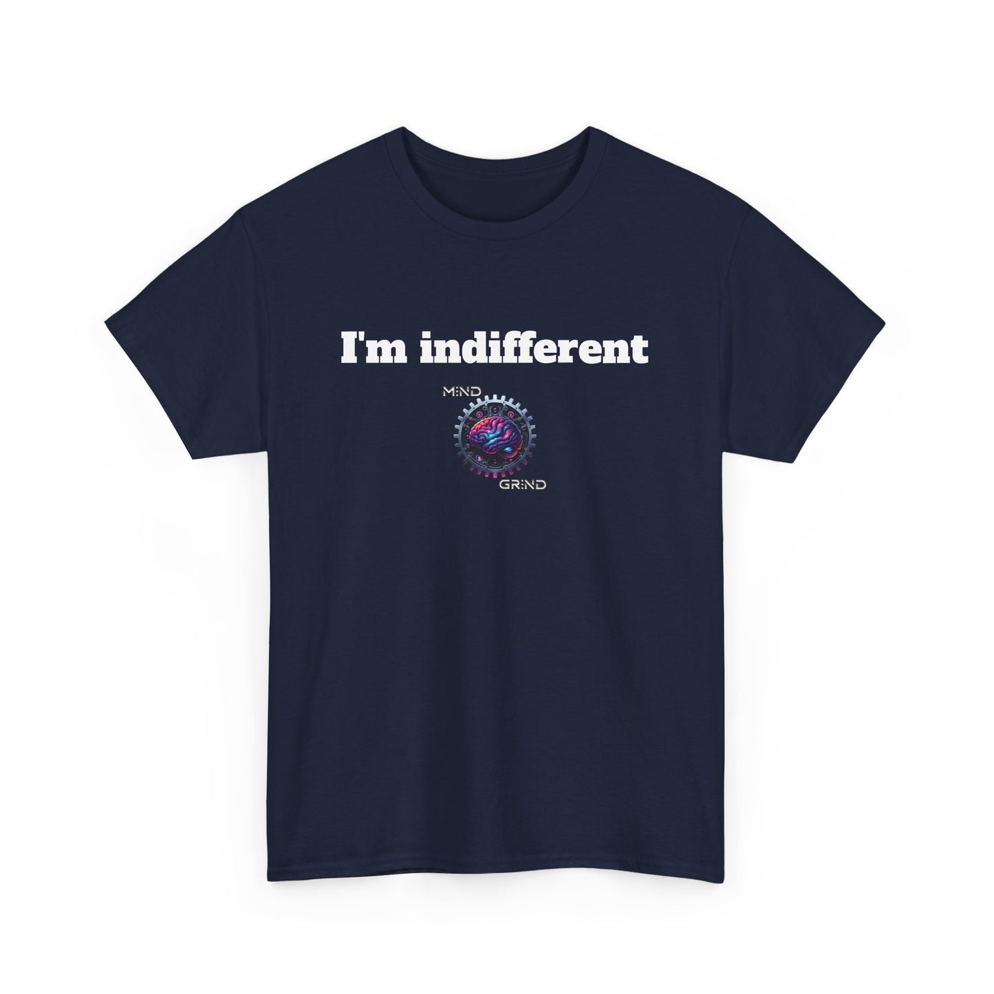 I'm indifferent - Unisex Heavy Cotton Tee - Large Logo