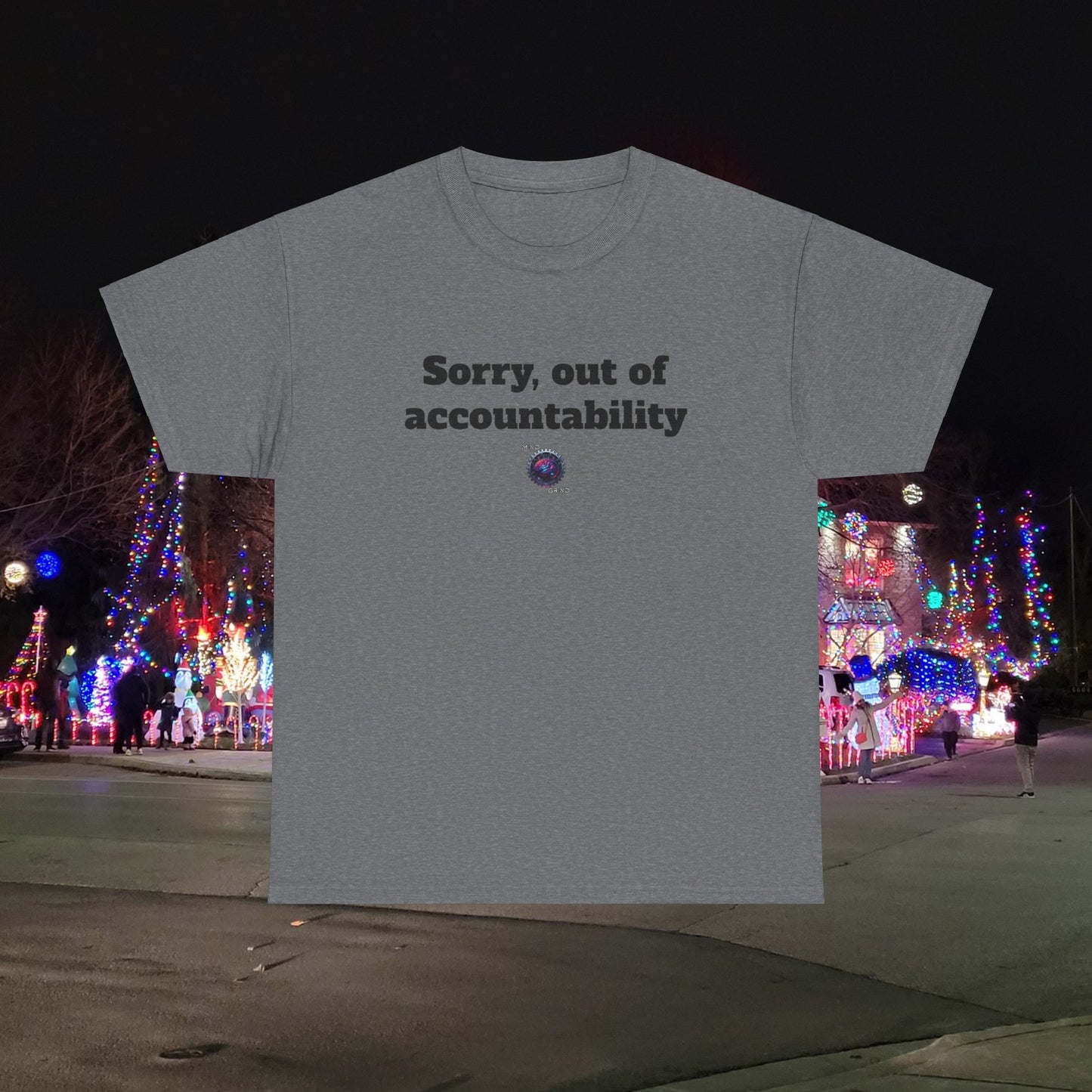 Sorry, out of accountability - Unisex Heavy Cotton Tee - Small Logo