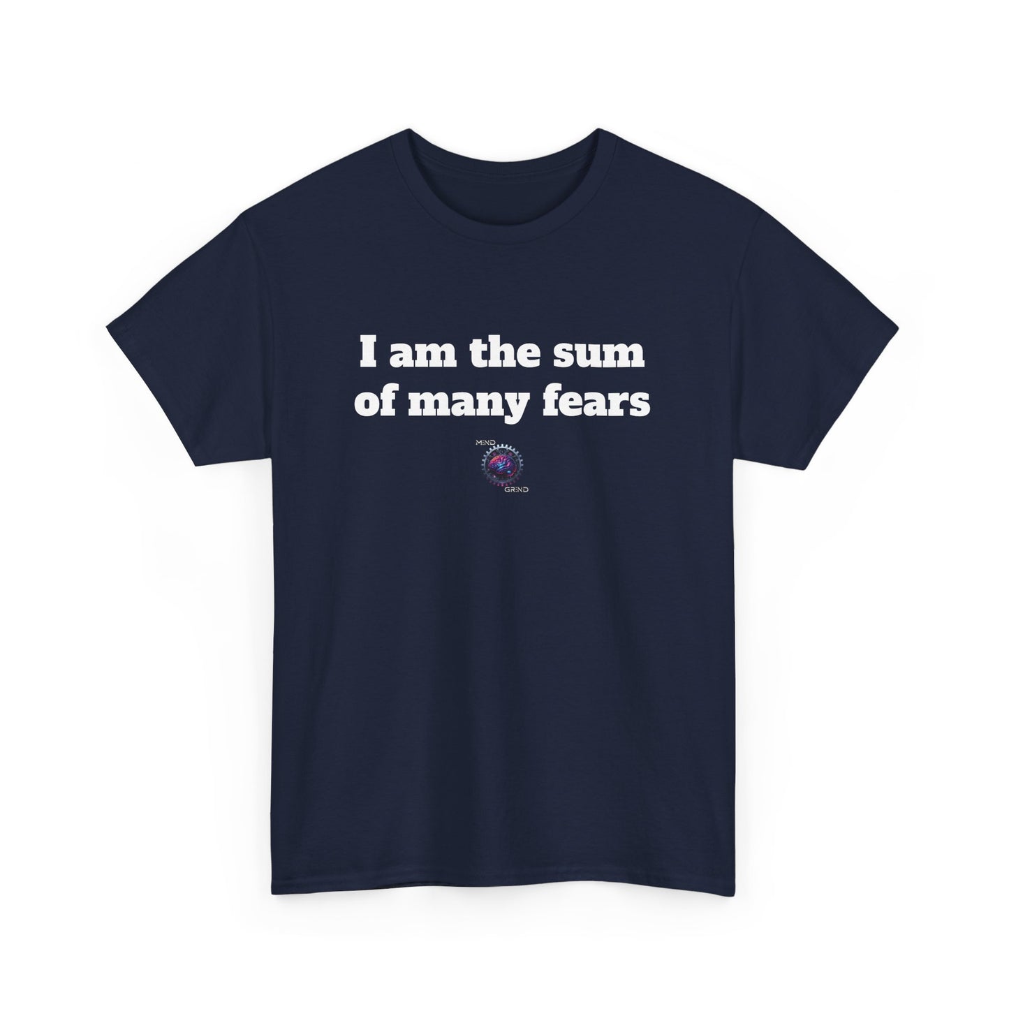 I am the sum of many fears - Unisex Heavy Cotton Tee - Small Logo