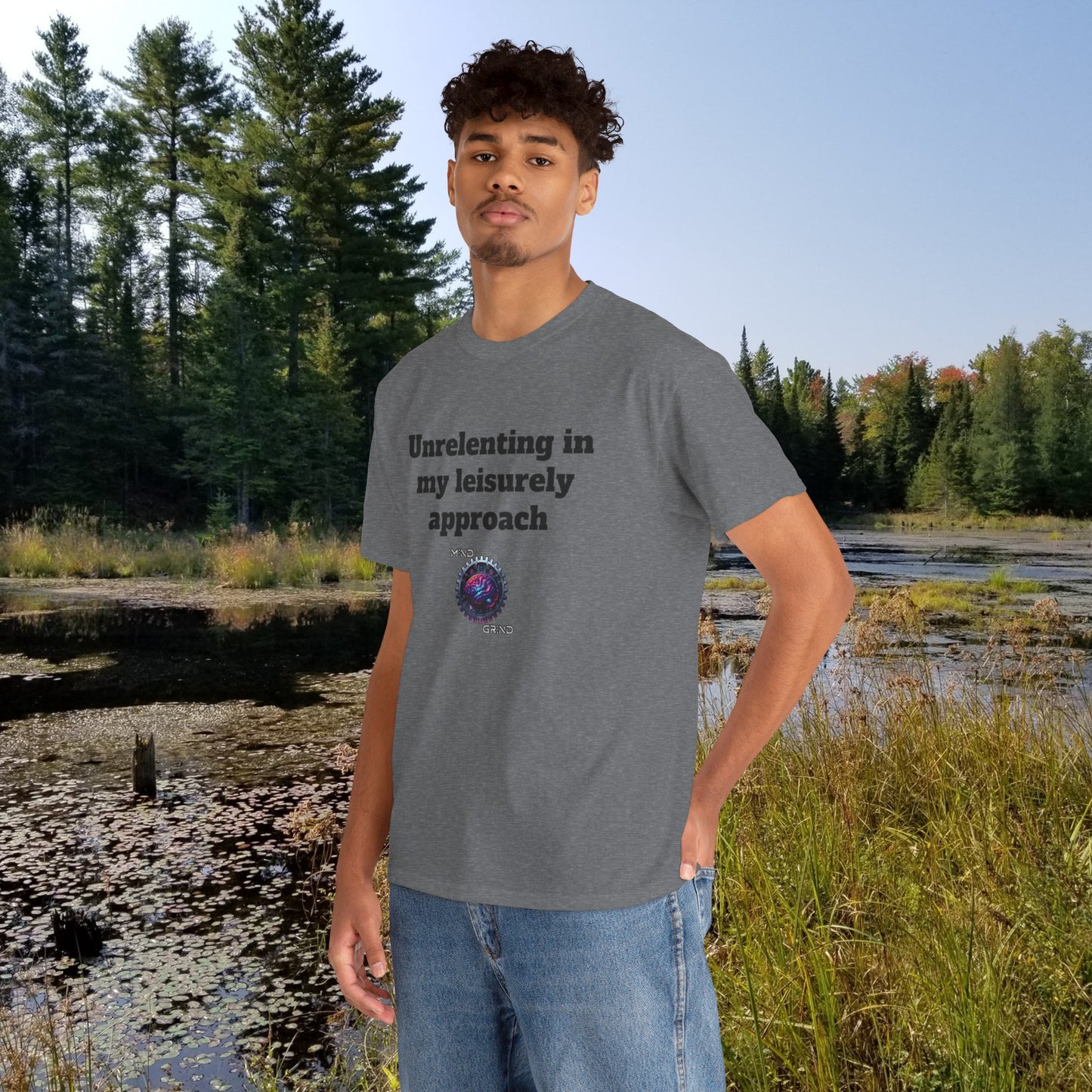 Unrelenting in my leisurely approach - Unisex Heavy Cotton Tee - Large Logo